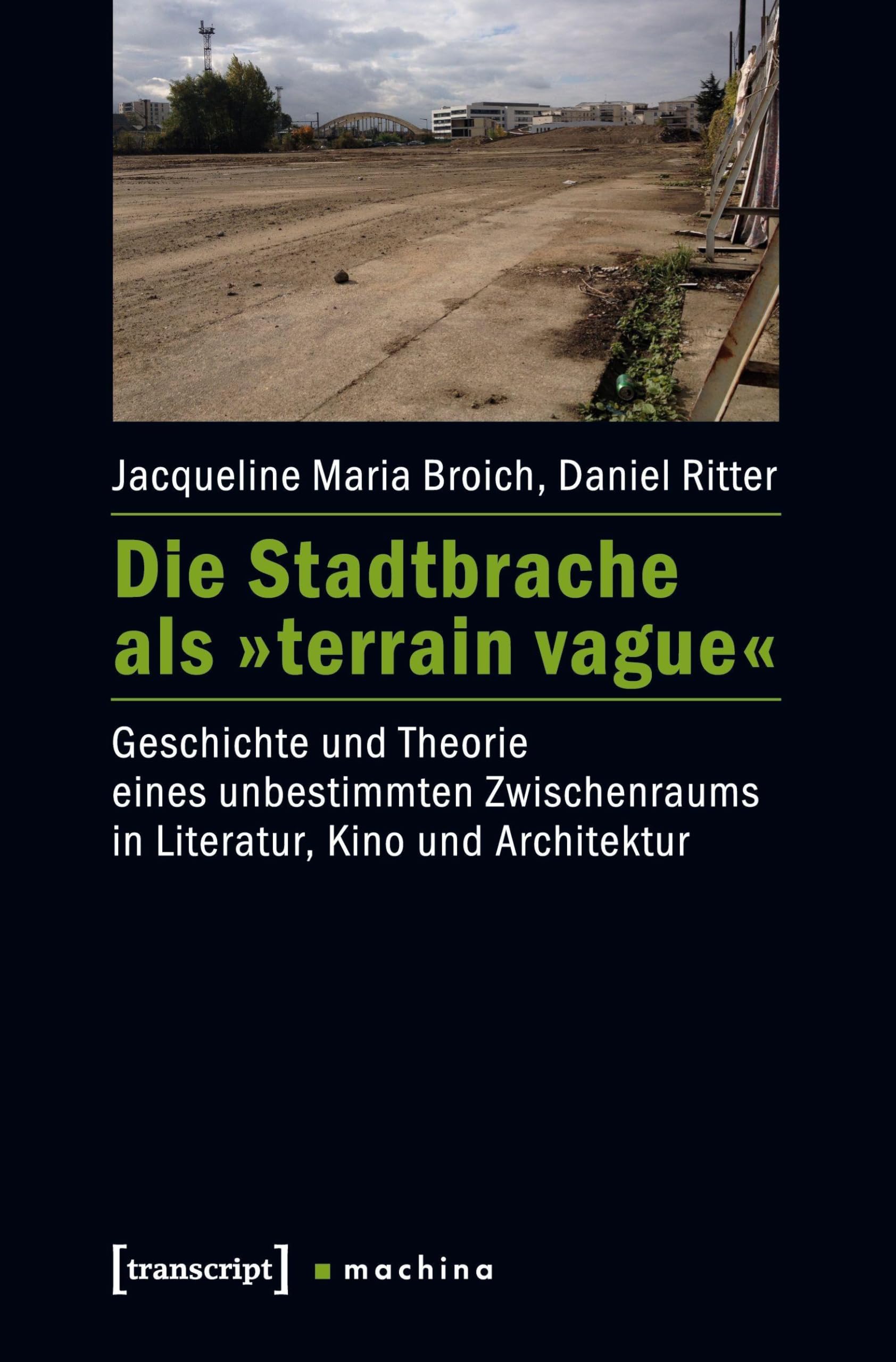 Die Stadtbrache als 'terrain vague' Media & Communication