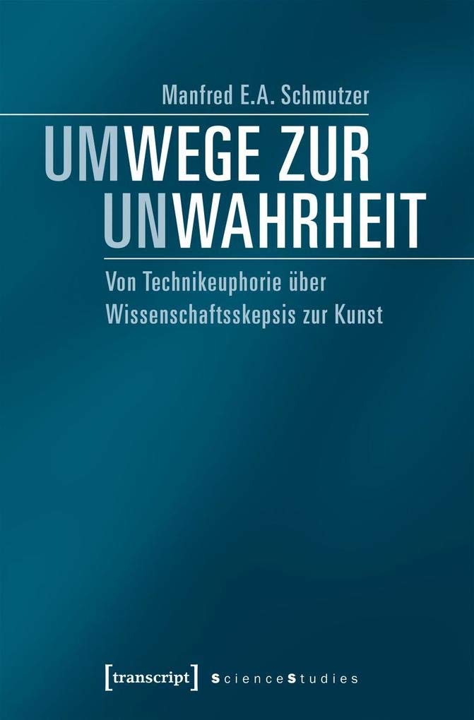 Um-Wege zur Un-Wahrheit Philosophy