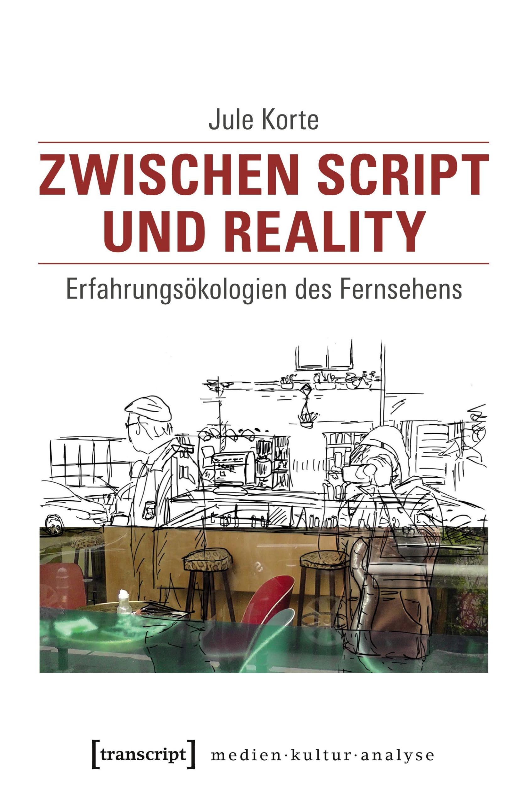 Zwischen Script und Reality: Erfahrungsökologien des Fernsehens (Medienkulturanalyse, Bd. 13) Law