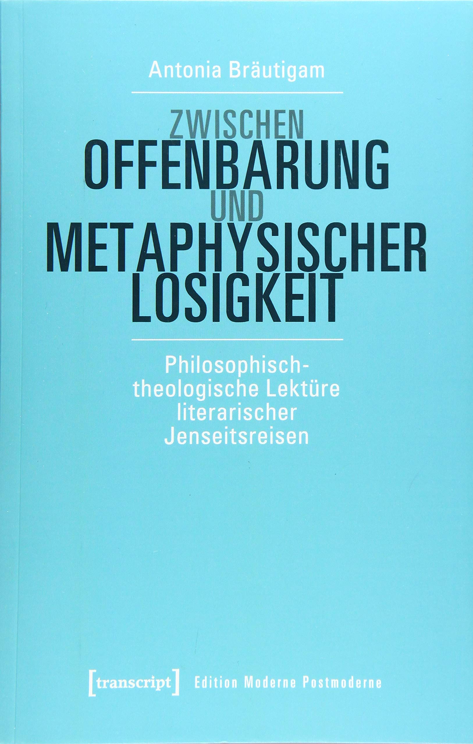 Zwischen Offenbarung und metaphysischer Losigkeit book