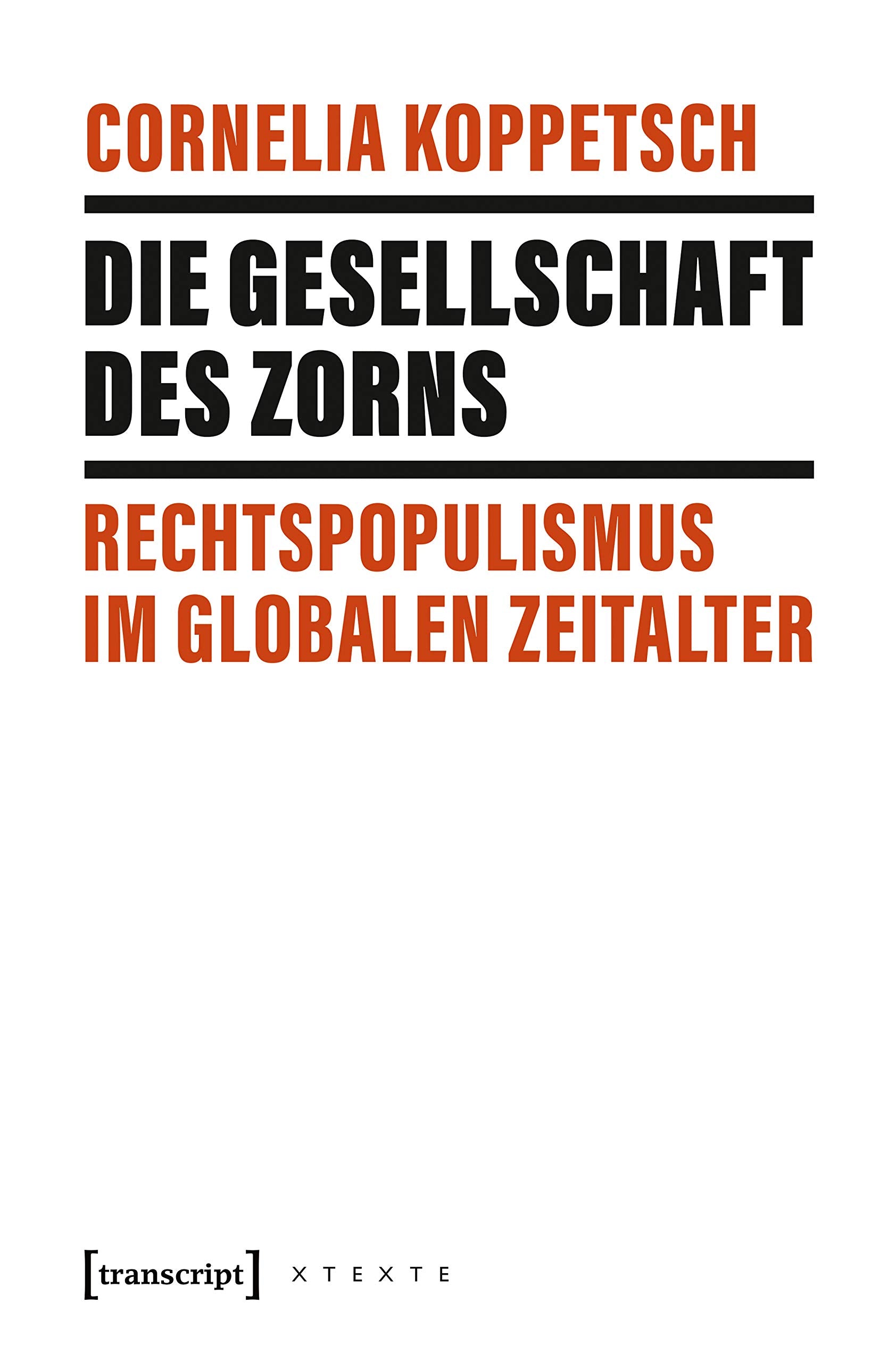Die Gesellschaft des Zorns: Rechtspopulismus im globalen Zeitalter (X-Texte zu Kultur und Gesellschaft) Law