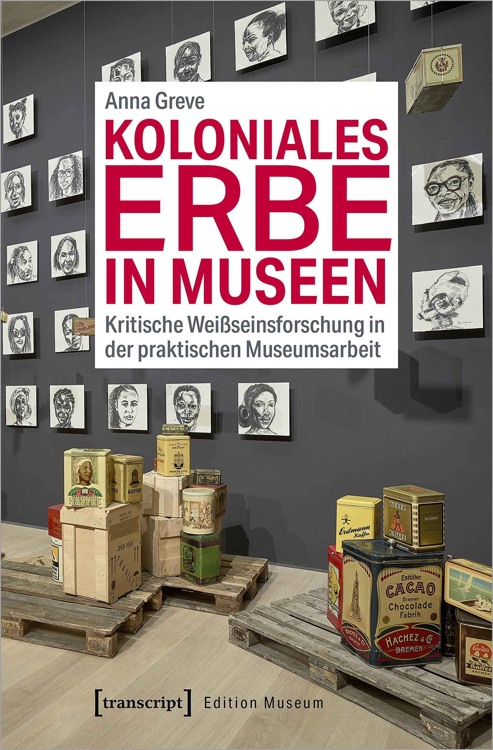 Koloniales Erbe in Museen Social Sciences