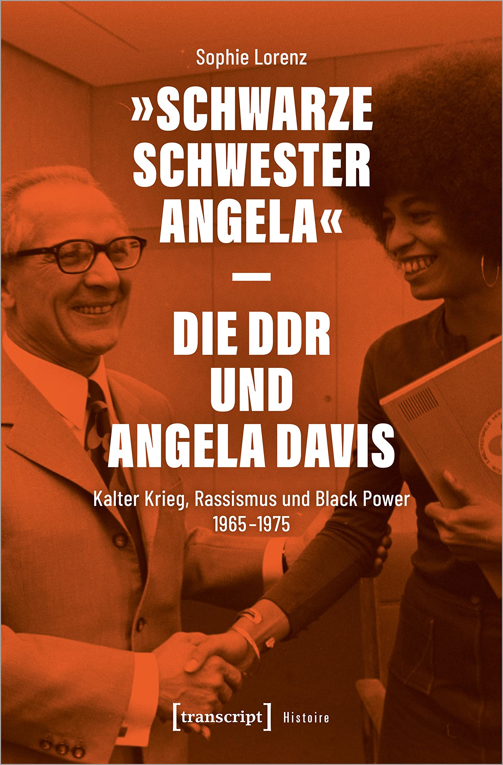 »Schwarze Schwester Angela« – Die DDR und Angela Davis book