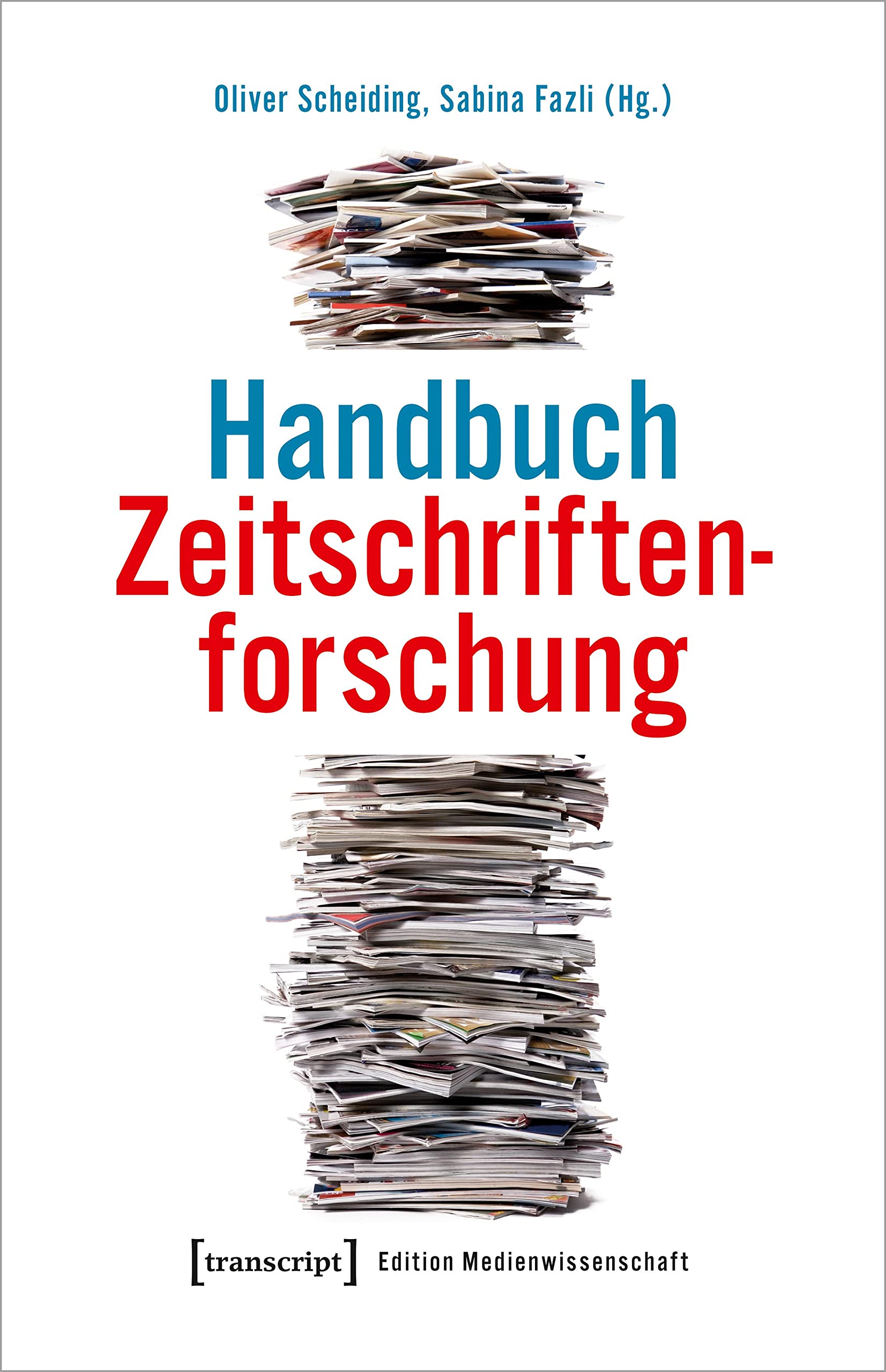 Handbuch Zeitschriftenforschung: Eine Einführung (Edition Medienwissenschaft) Media & Communication