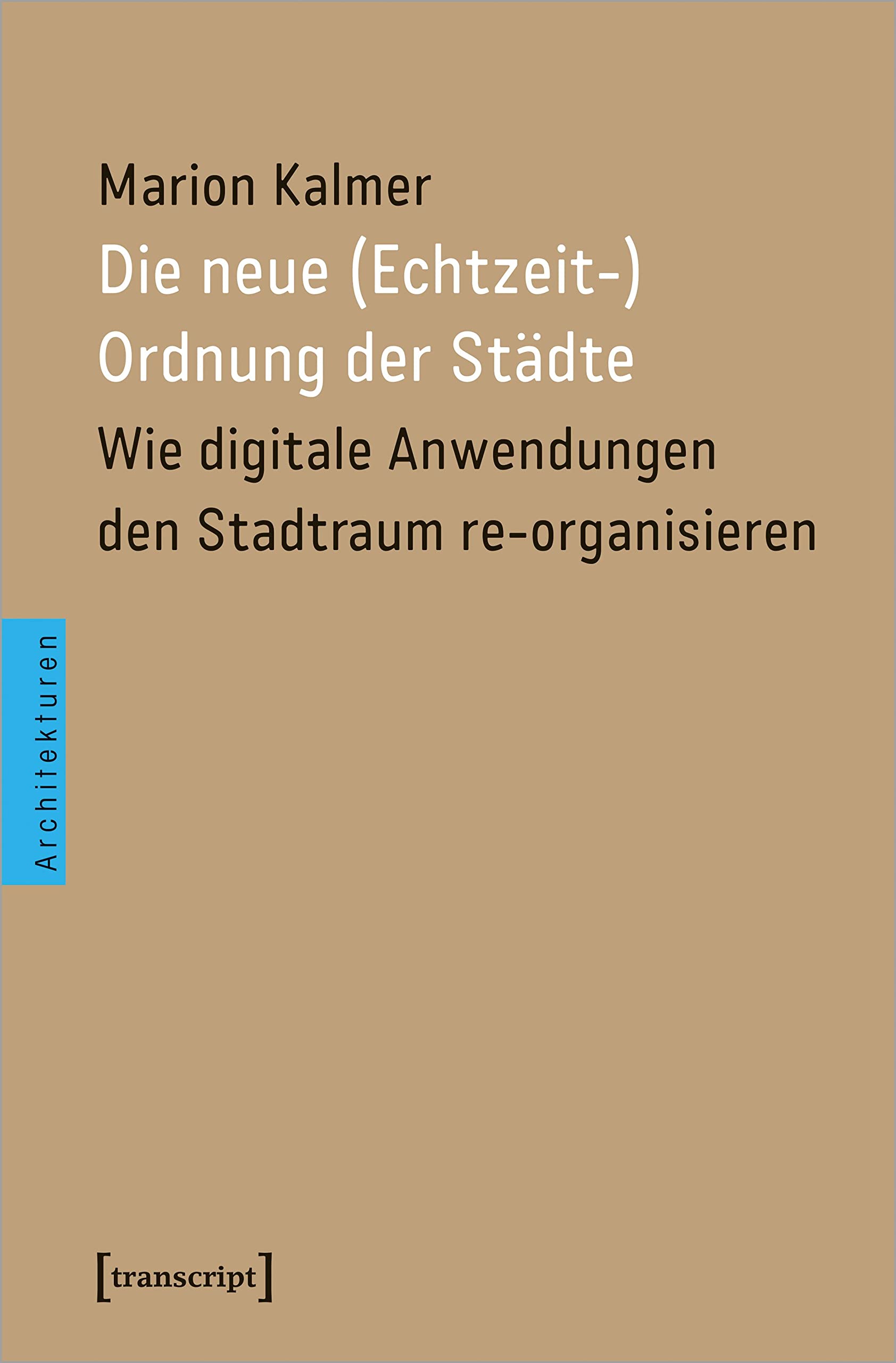 Die neue (Echtzeit-)Ordnung der Städte Media & Communication