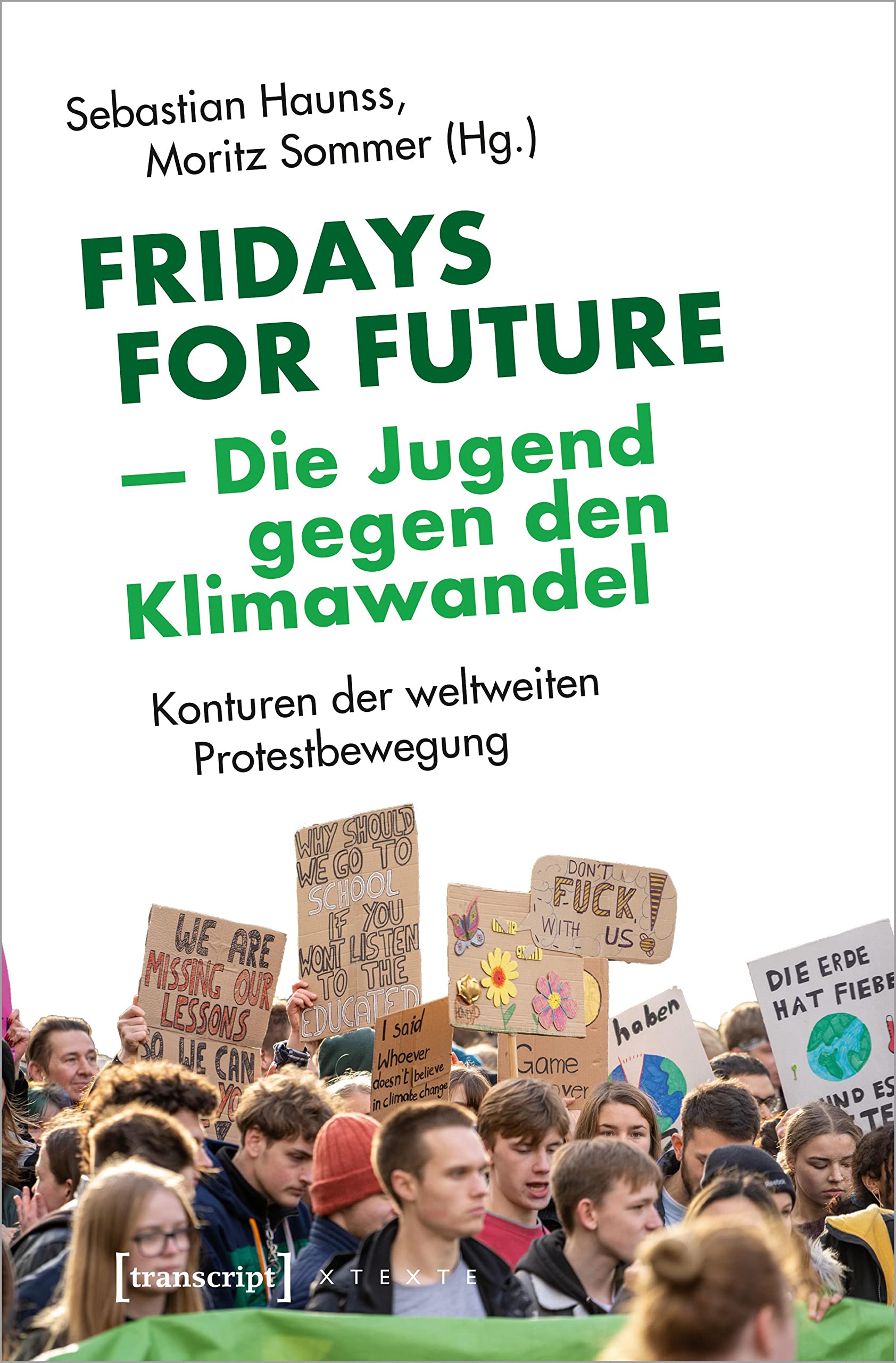 Fridays for Future - Die Jugend gegen den Klimawandel: Konturen der weltweiten Protestbewegung (X-Texte zu Kultur und Gesellschaft) Social Sciences