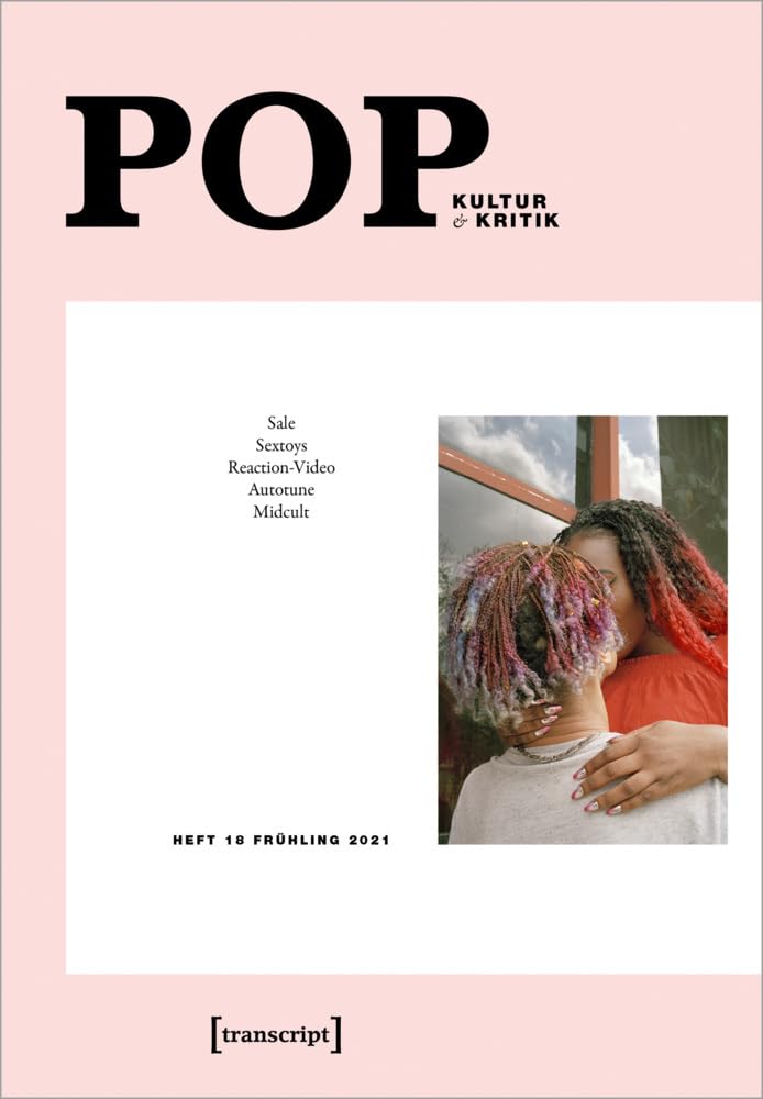 POP: Kultur und Kritik (Jg. 10, 1/2021) Media & Communication