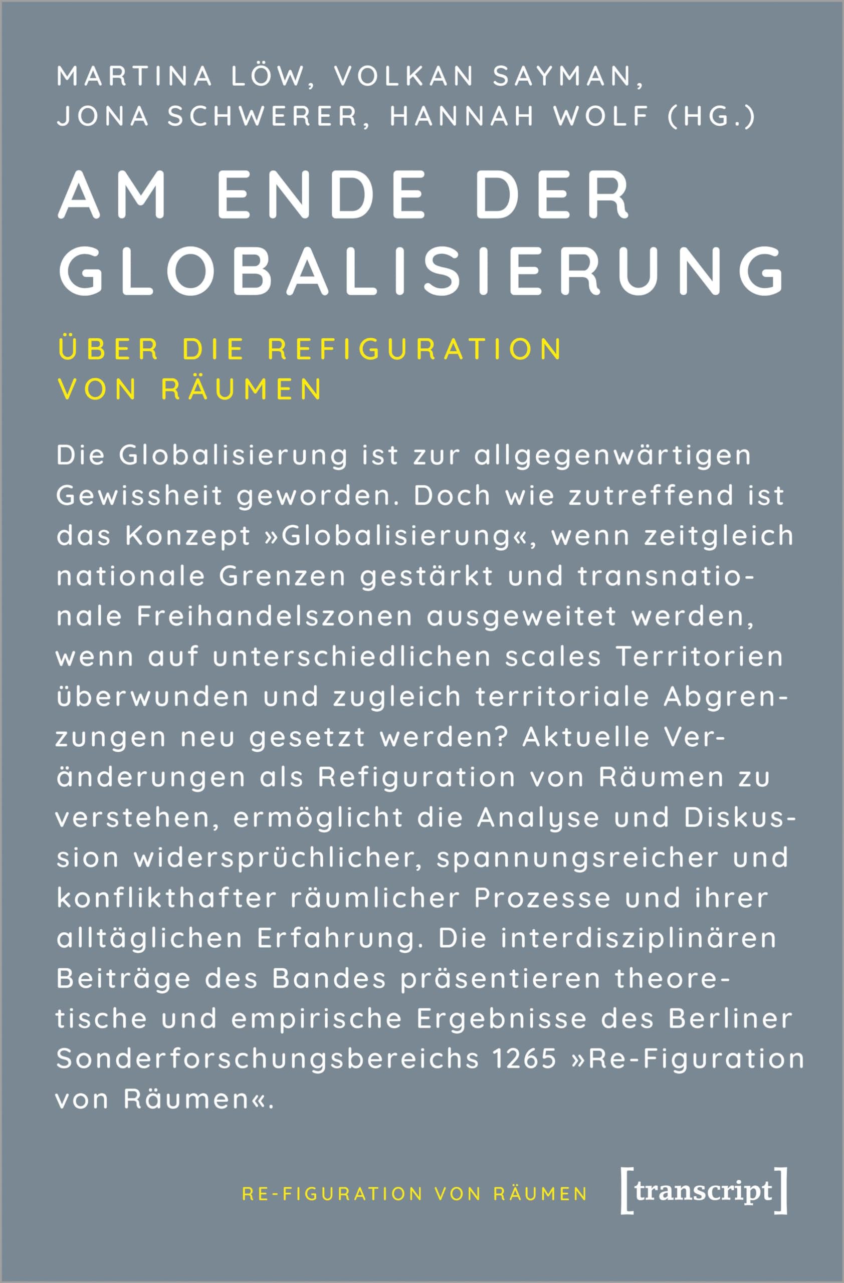 Am Ende der Globalisierung: Über die Refiguration von Räumen Media & Communication