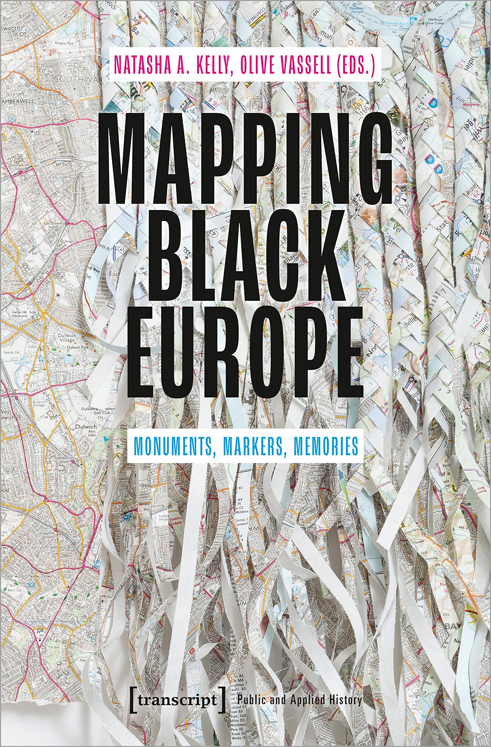 Mapping Black Europe: Monuments, Markers, Memories (Public History - Angewandte Geschichte) Social Sciences