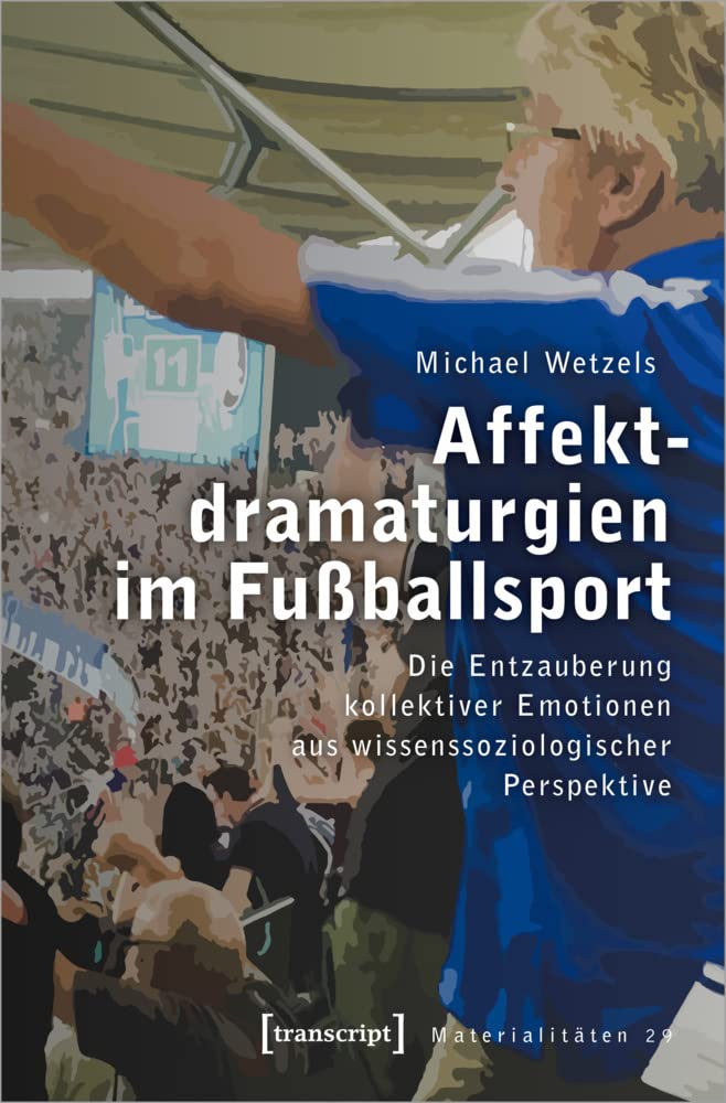 Affektdramaturgien im Fußballsport Books