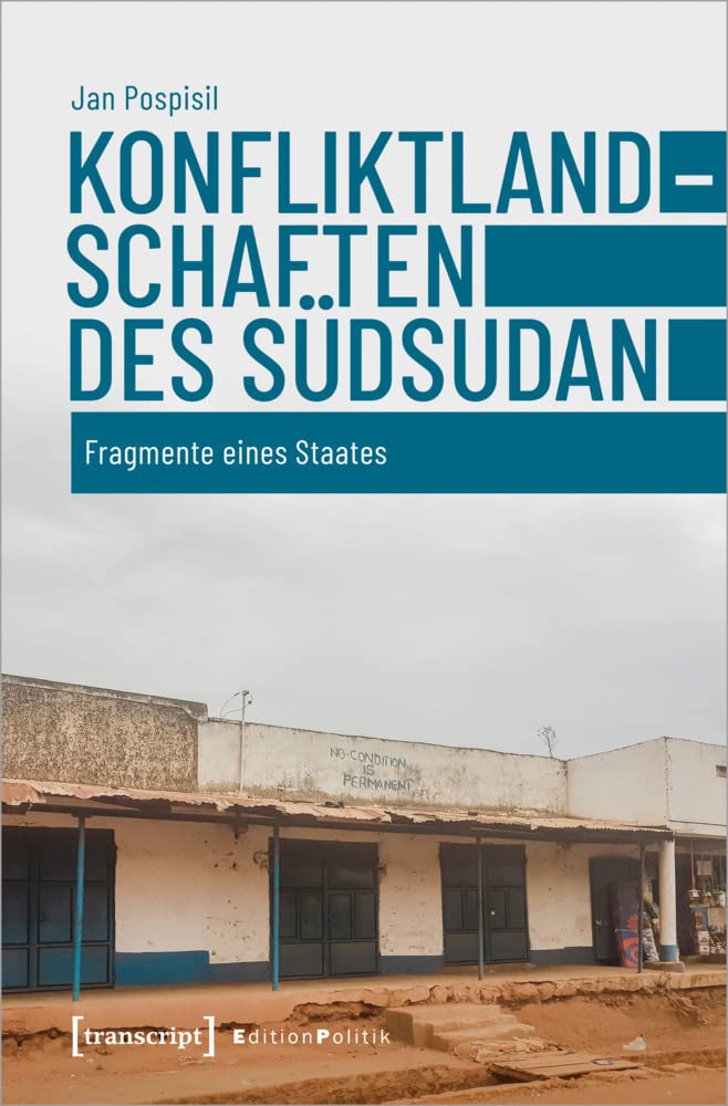 Konfliktlandschaften des Südsudan Social Sciences