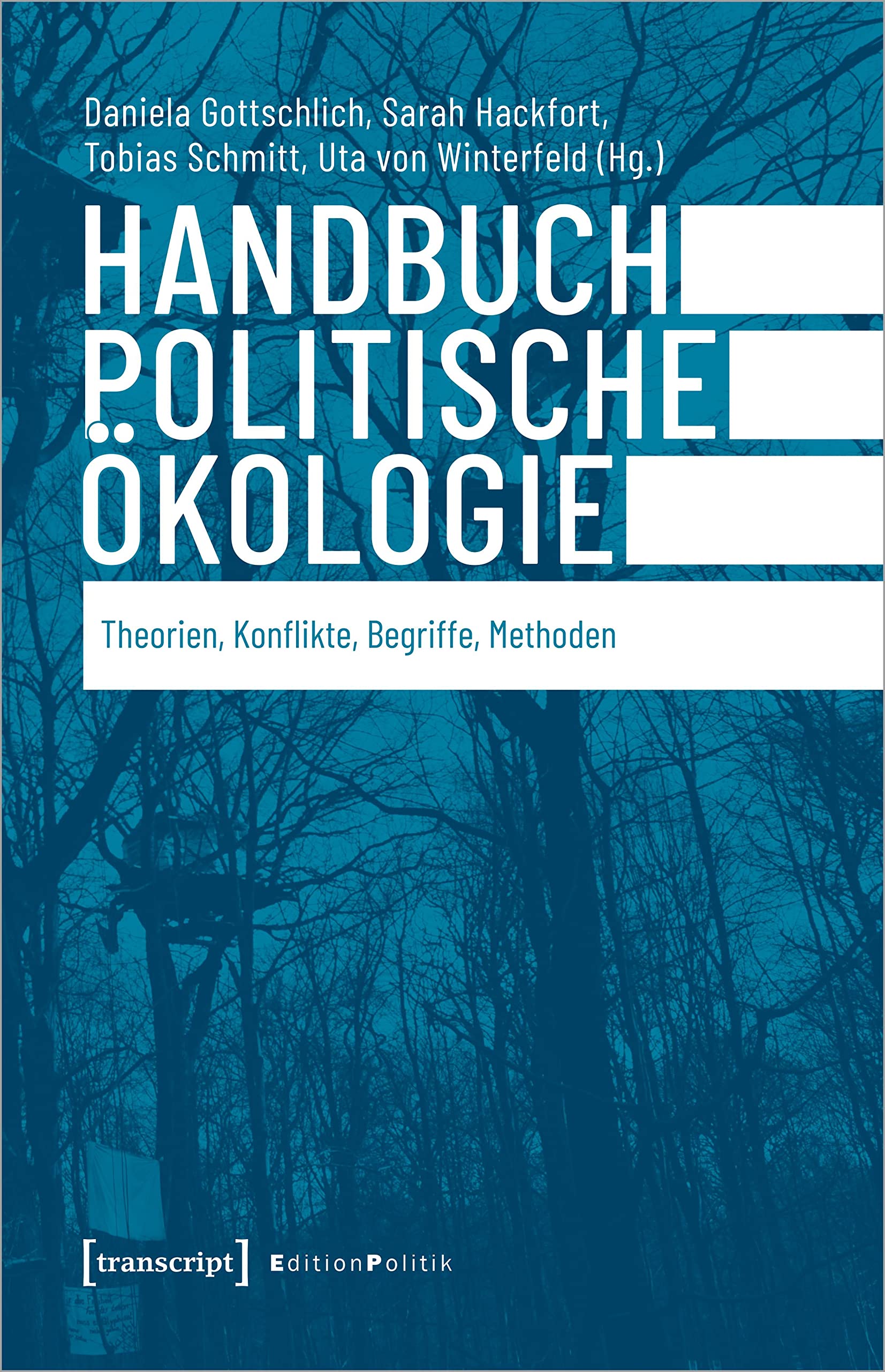 Handbuch Politische Ökologie: Theorien, Konflikte, Begriffe, Methoden (Edition Politik) Books