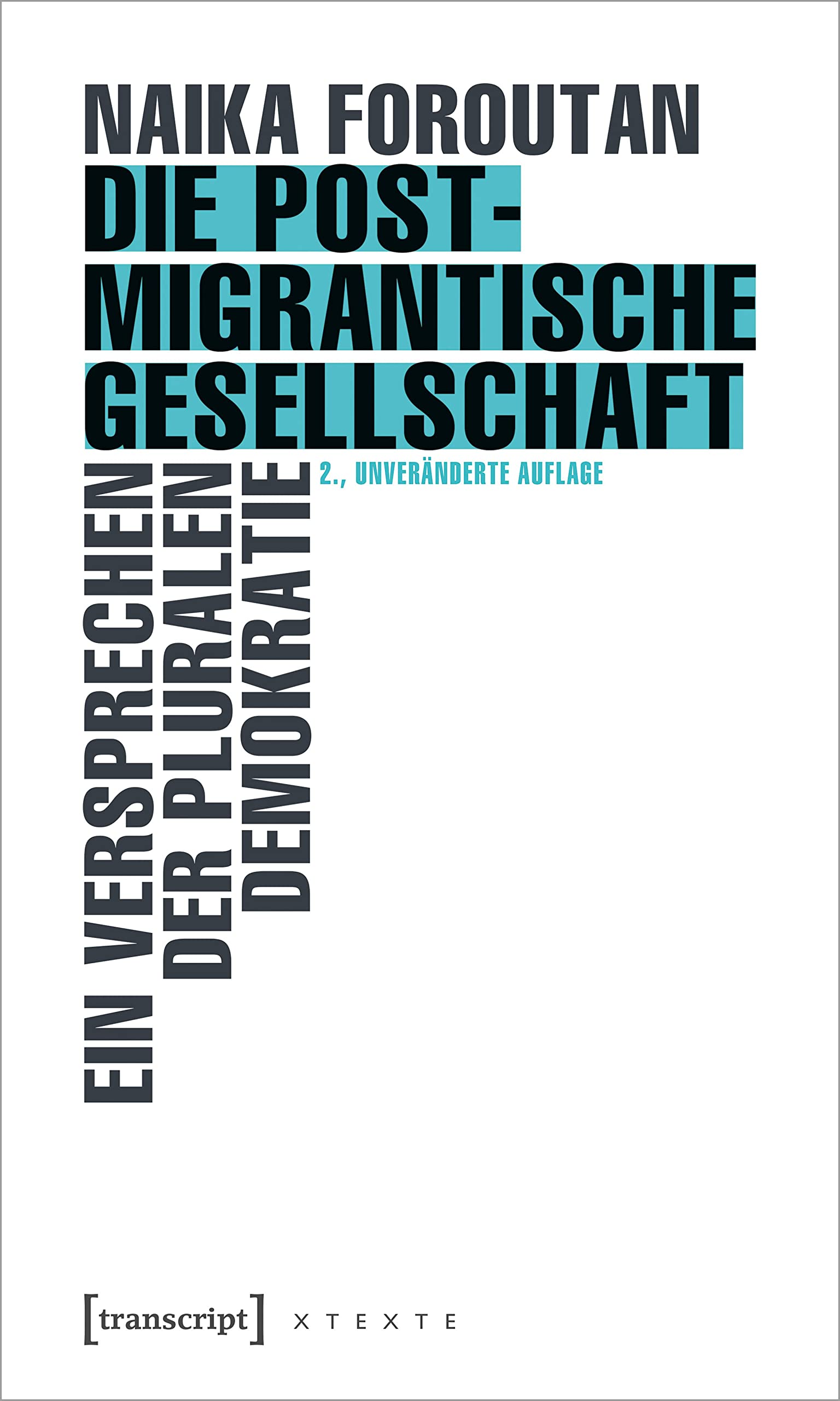 Die postmigrantische Gesellschaft: Ein Versprechen der pluralen Demokratie (X-Texte zu Kultur und Gesellschaft) Law