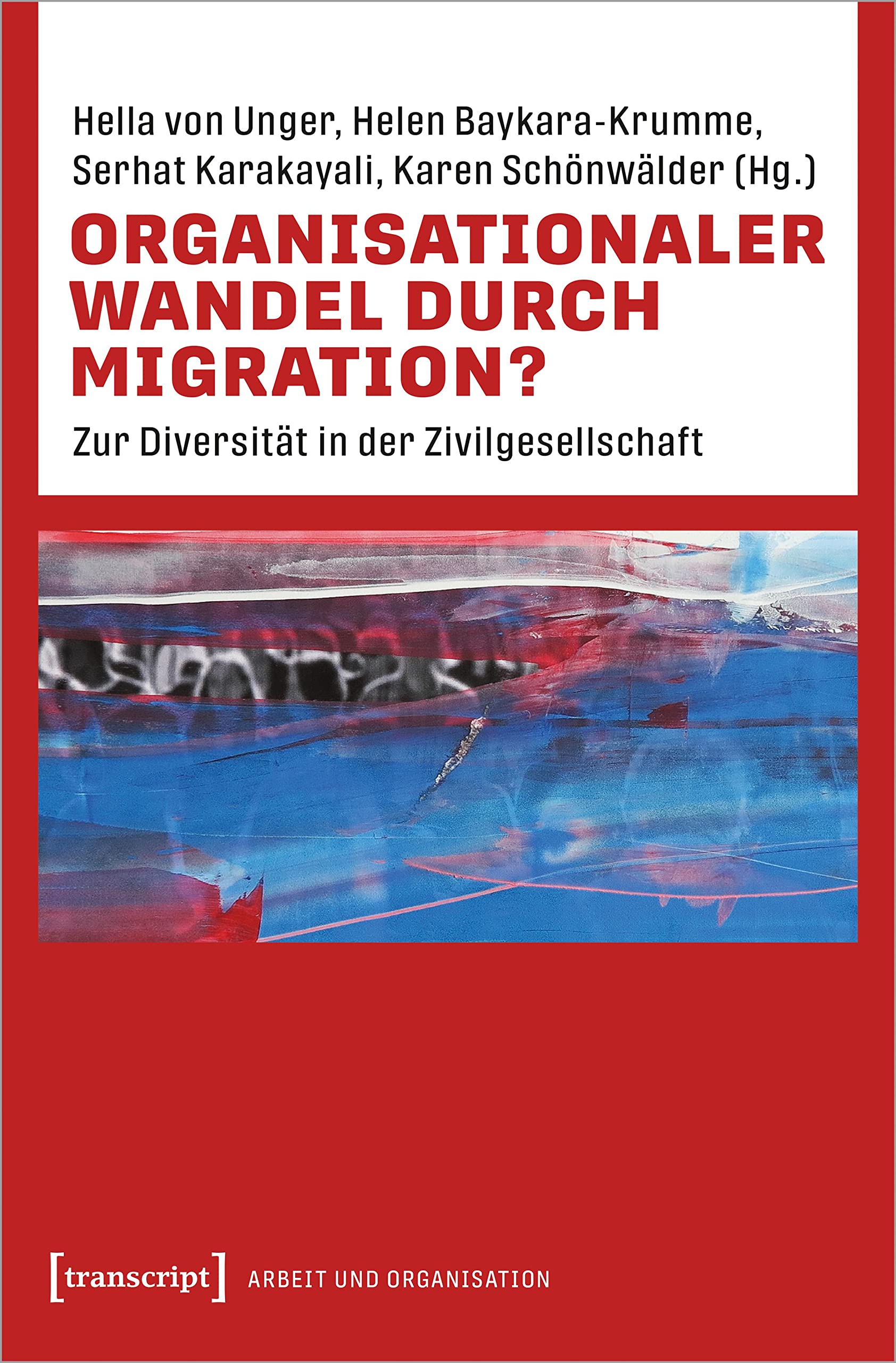 Organisationaler Wandel durch Migration?: Zur Diversität in der Zivilgesellschaft (Arbeit und Organisation) Religion & Esotericism