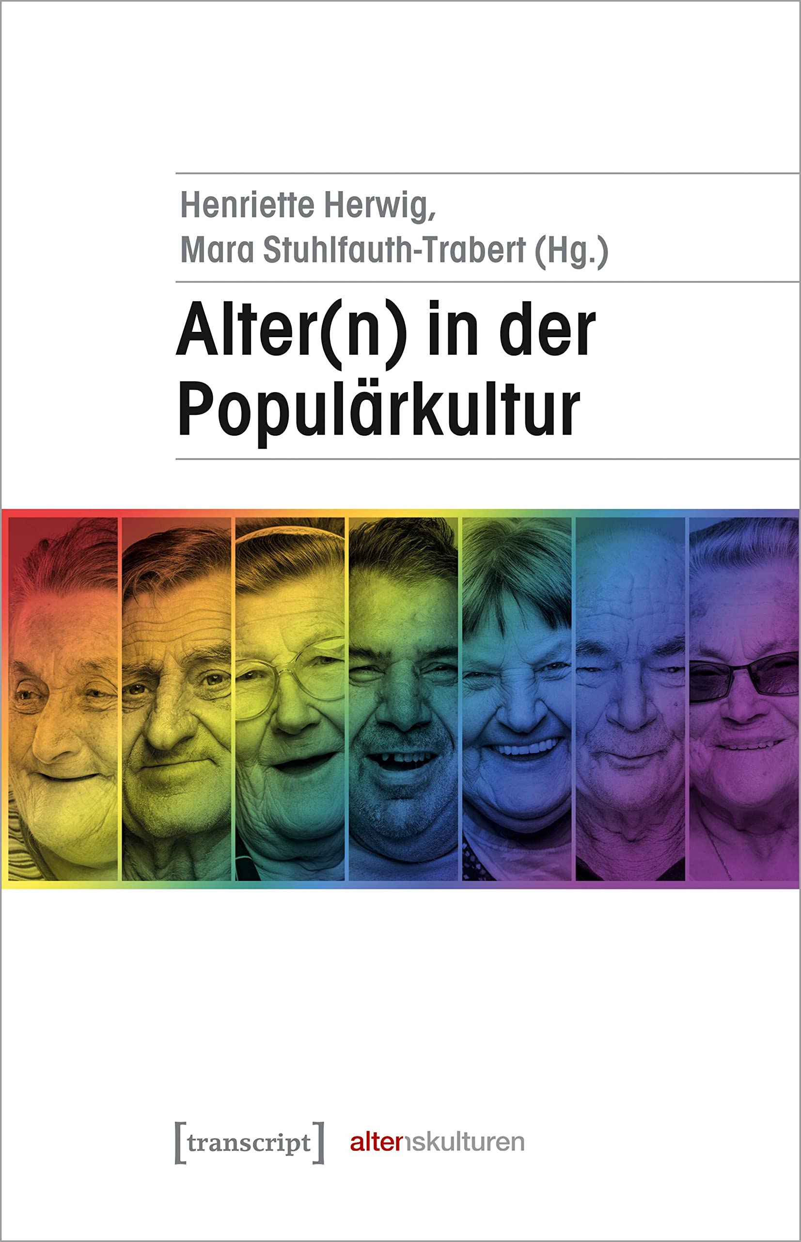 Alter(n) in der Populärkultur (Alter(n)skulturen) Media & Communication