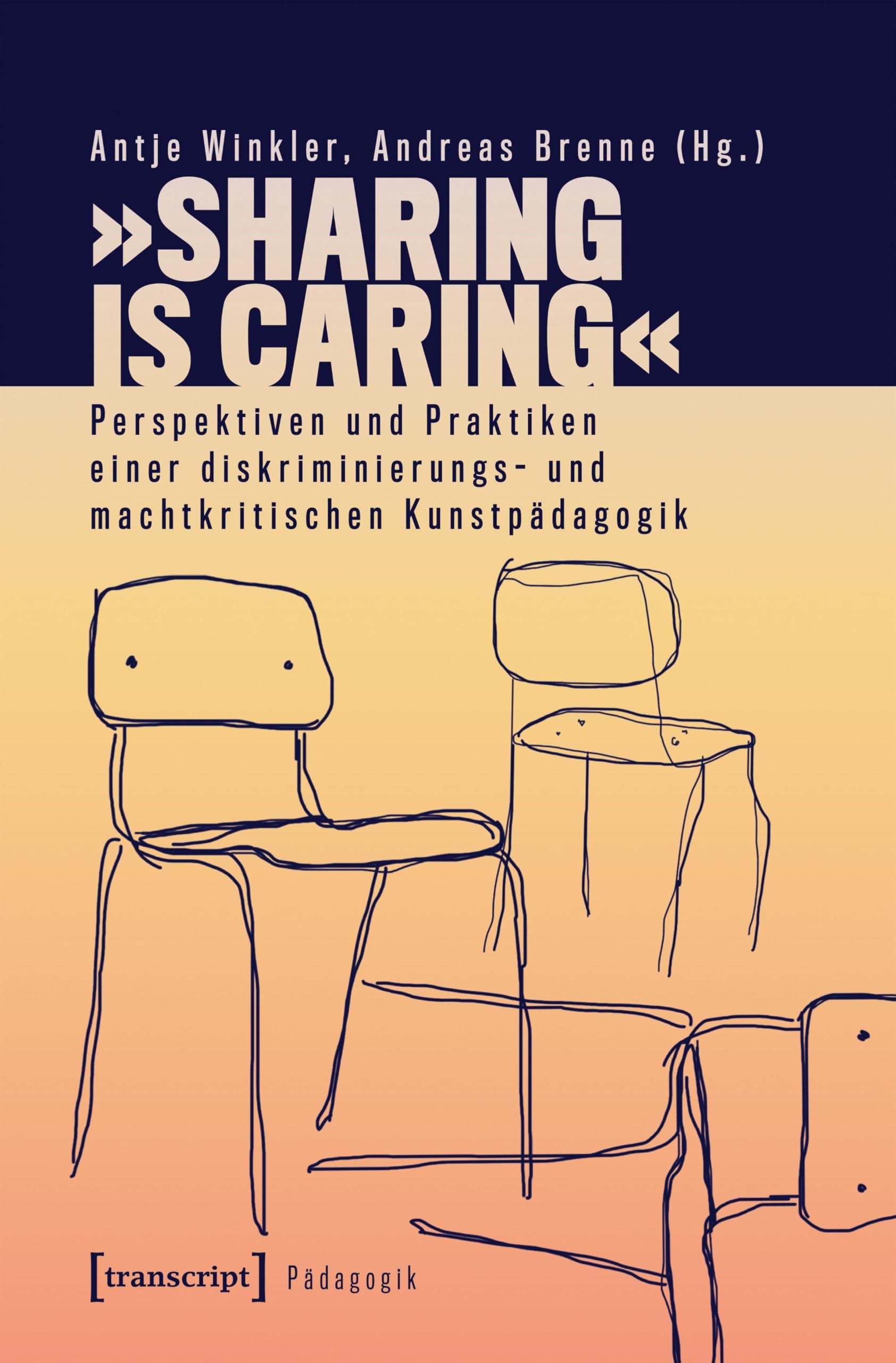 'Sharing is Caring' - Perspektiven und Praktiken einer diskriminierungs- und machtkritischen Kunstpädagogik Social Sciences