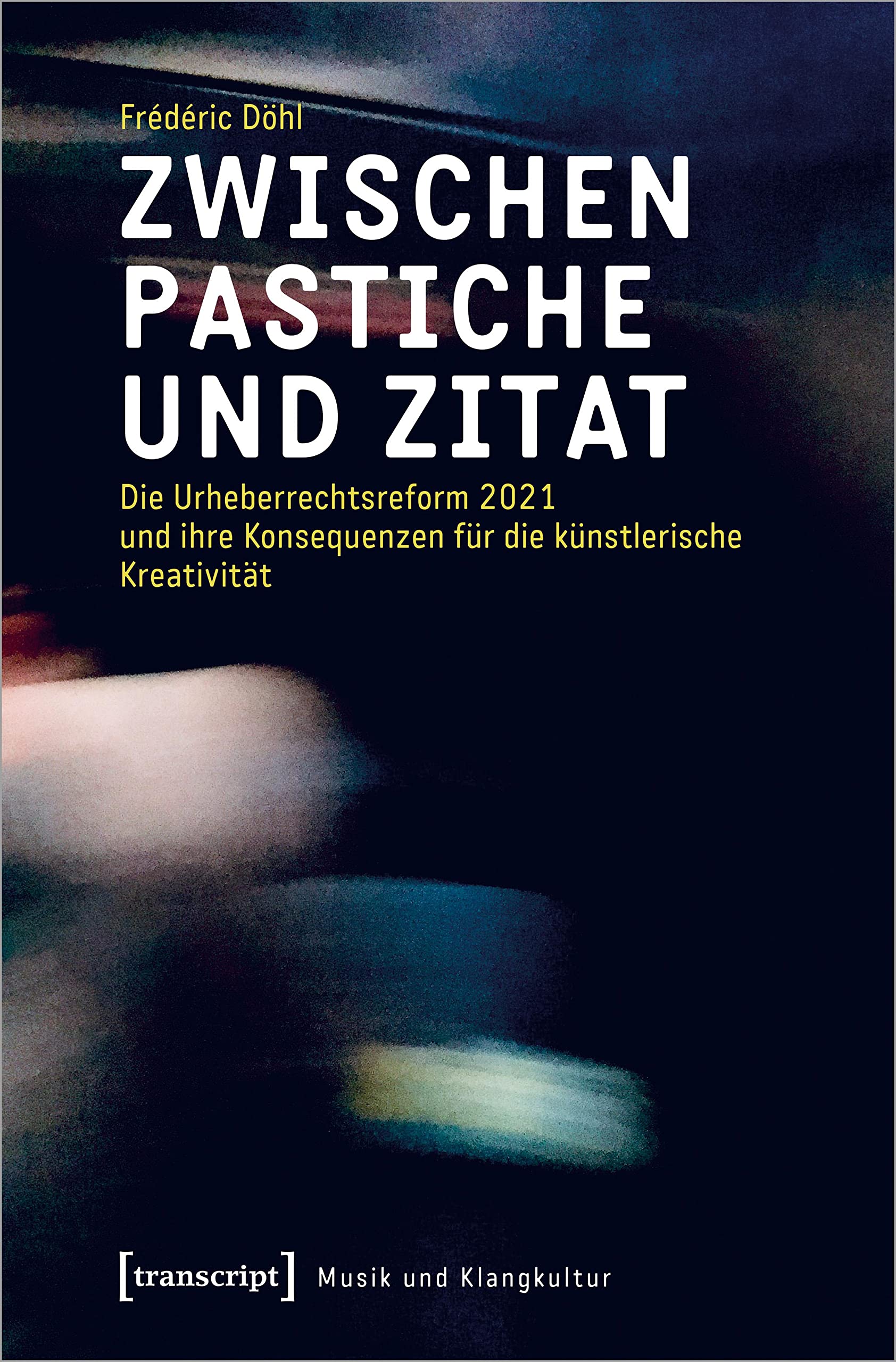 Zwischen Pastiche und Zitat: Die Urheberrechtsreform 2021 und ihre Konsequenzen für die künstlerische Kreativität (Musik und Klangkultur) Law