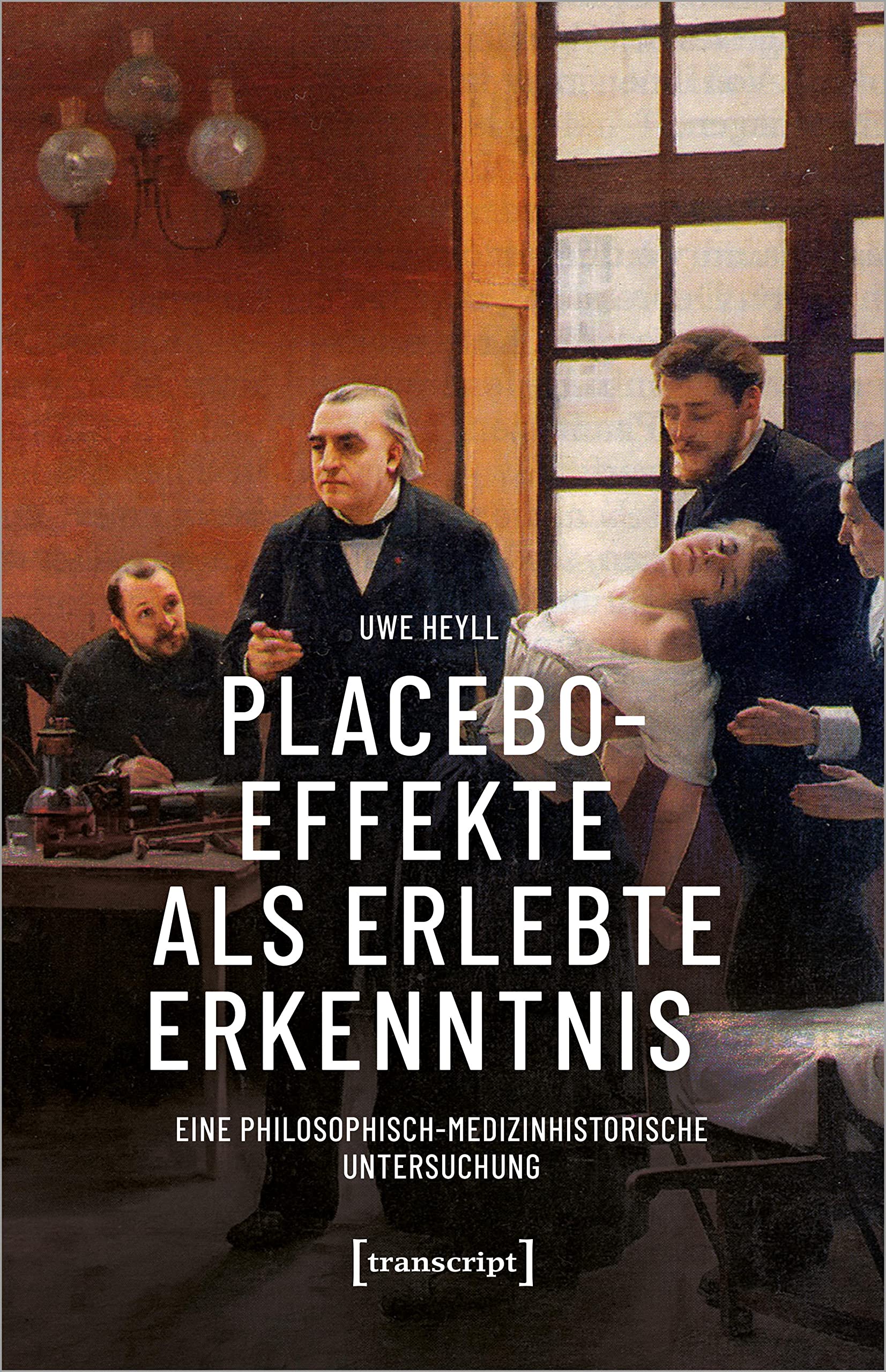 Placeboeffekte als erlebte Erkenntnis: Eine philosophisch-medizinhistorische Untersuchung book