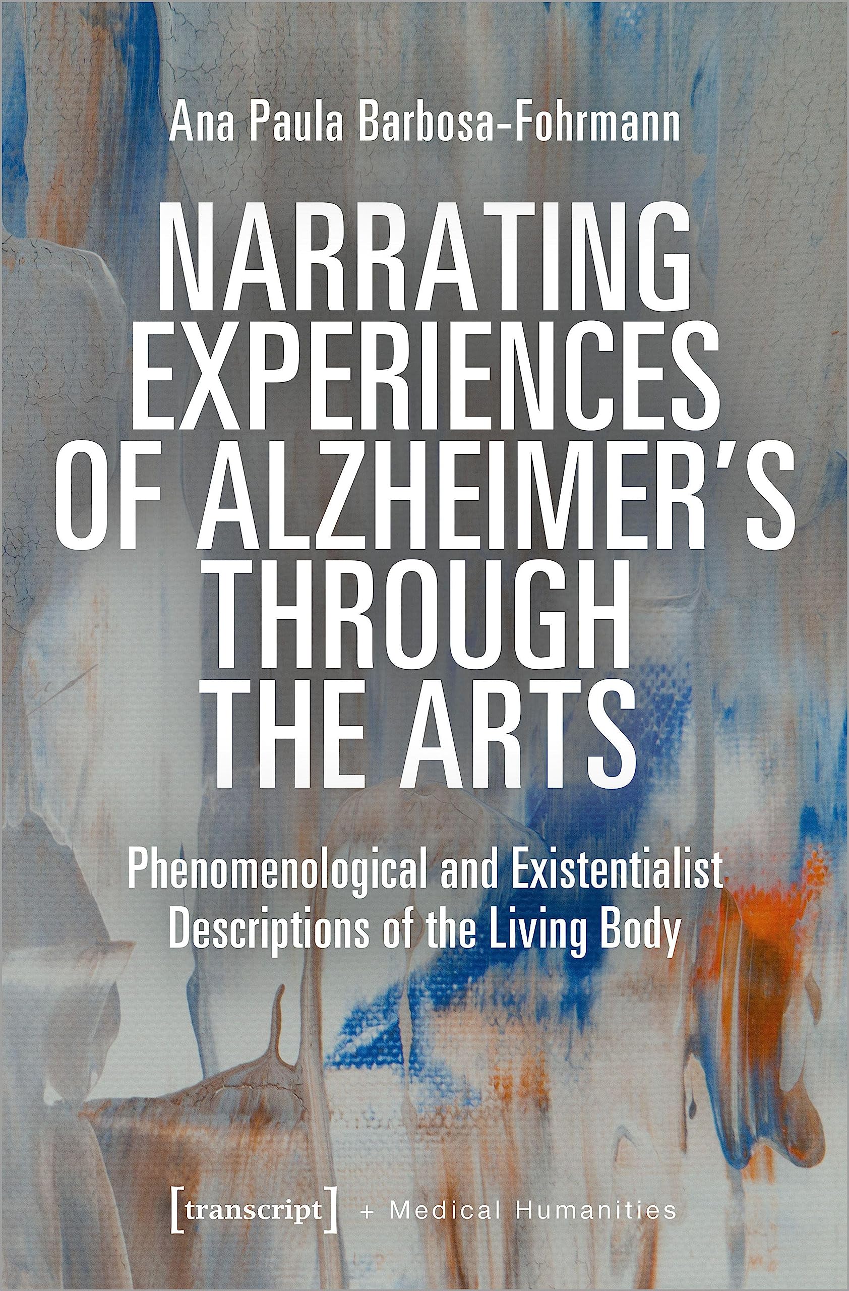 Narrating Experiences of Alzheimer's Through the Arts Medicine