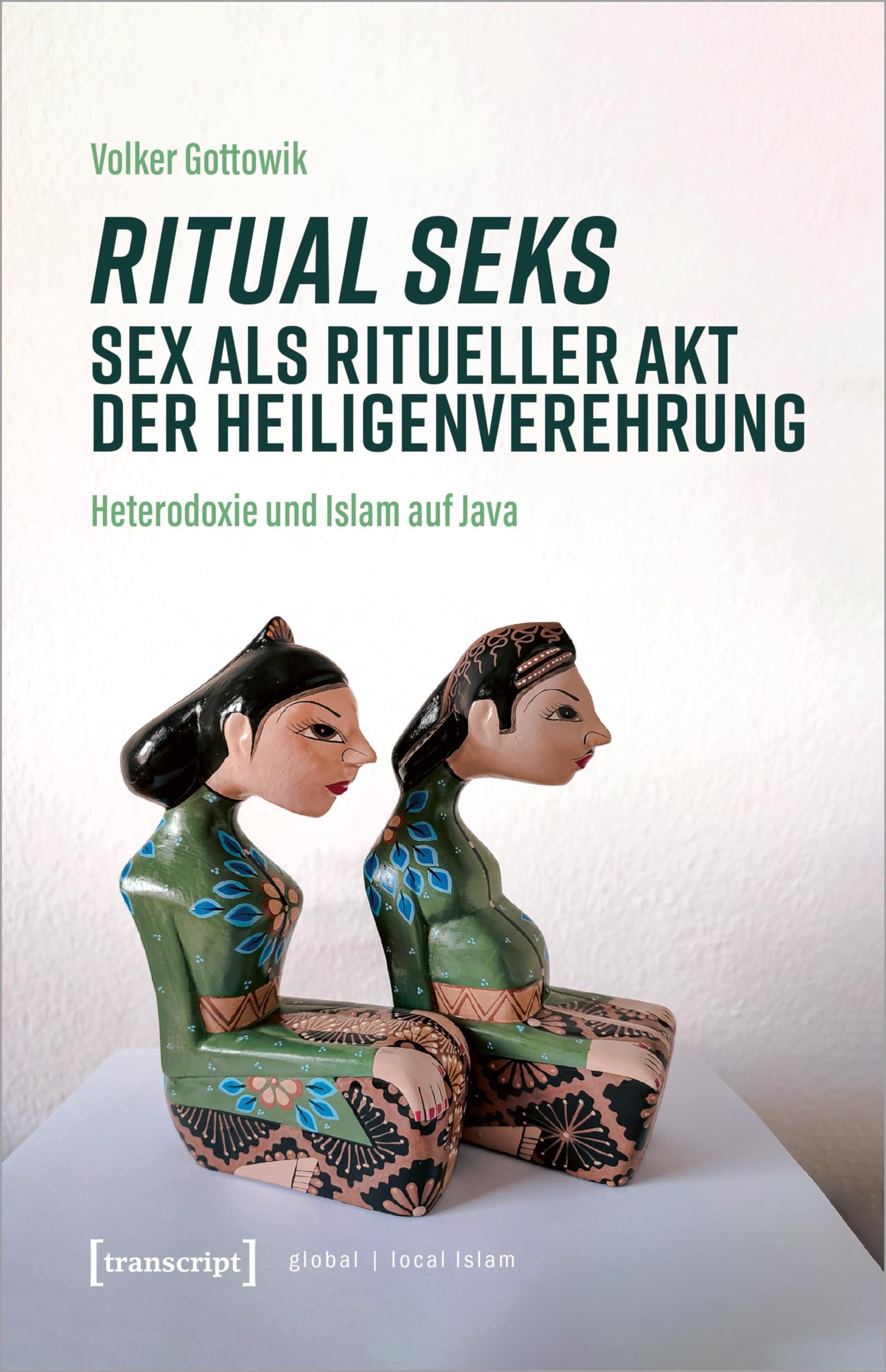 Ritual seks – Sex als ritueller Akt der Heiligenverehrung Religion & Esotericism