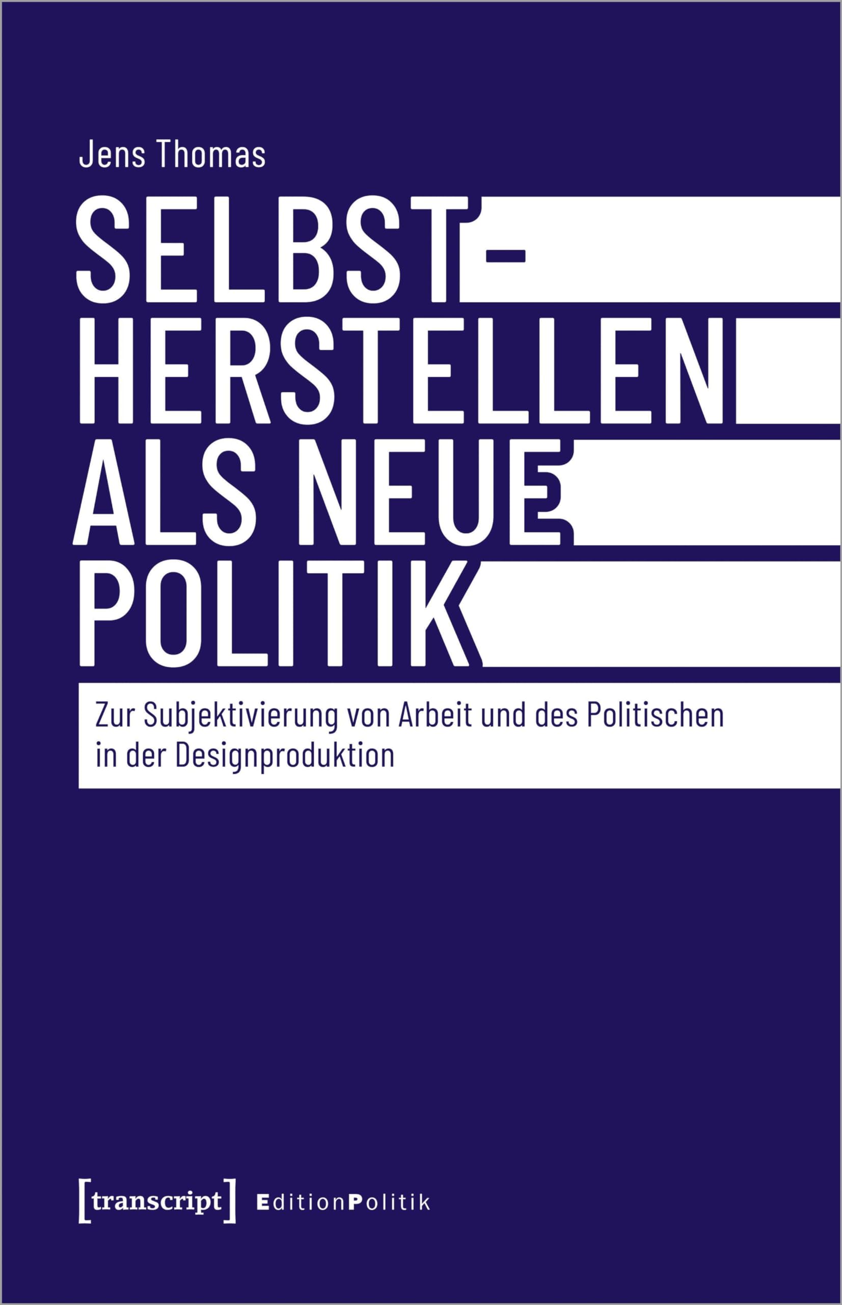 Selbstherstellen als neue Politik Media & Communication