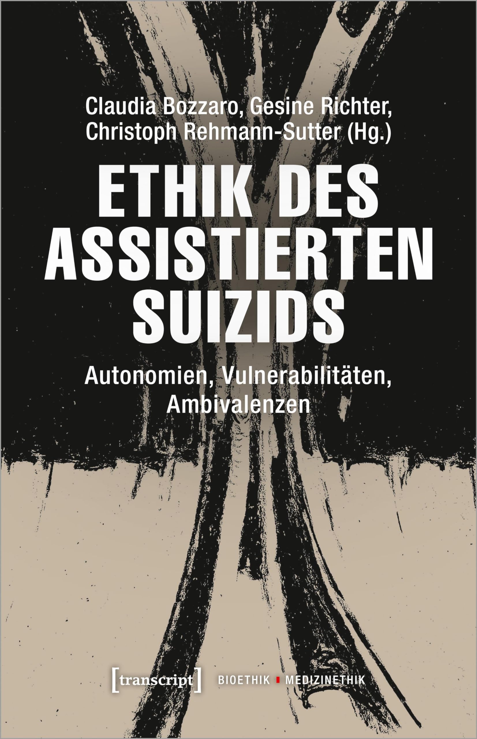 Ethik des assistierten Suizids: Autonomien, Vulnerabilitäten, Ambivalenzen (Bioethik / Medizinethik) Medicine