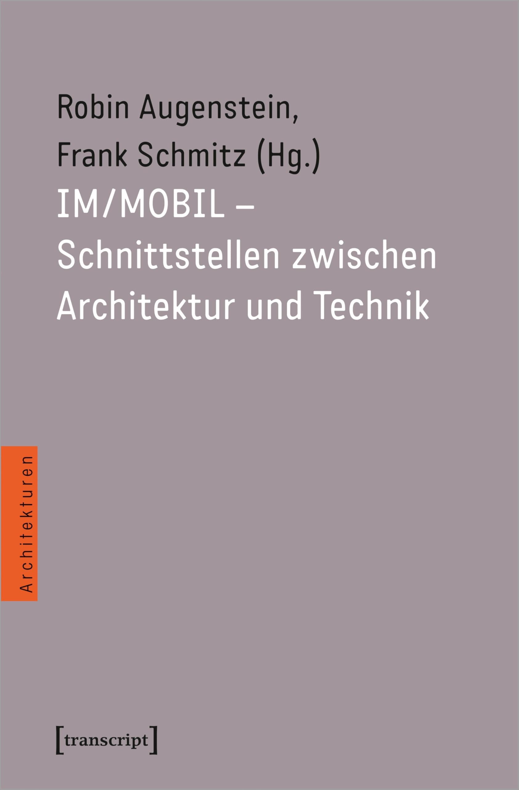 IM/MOBIL – Schnittstellen zwischen Architektur und Technik Social Sciences