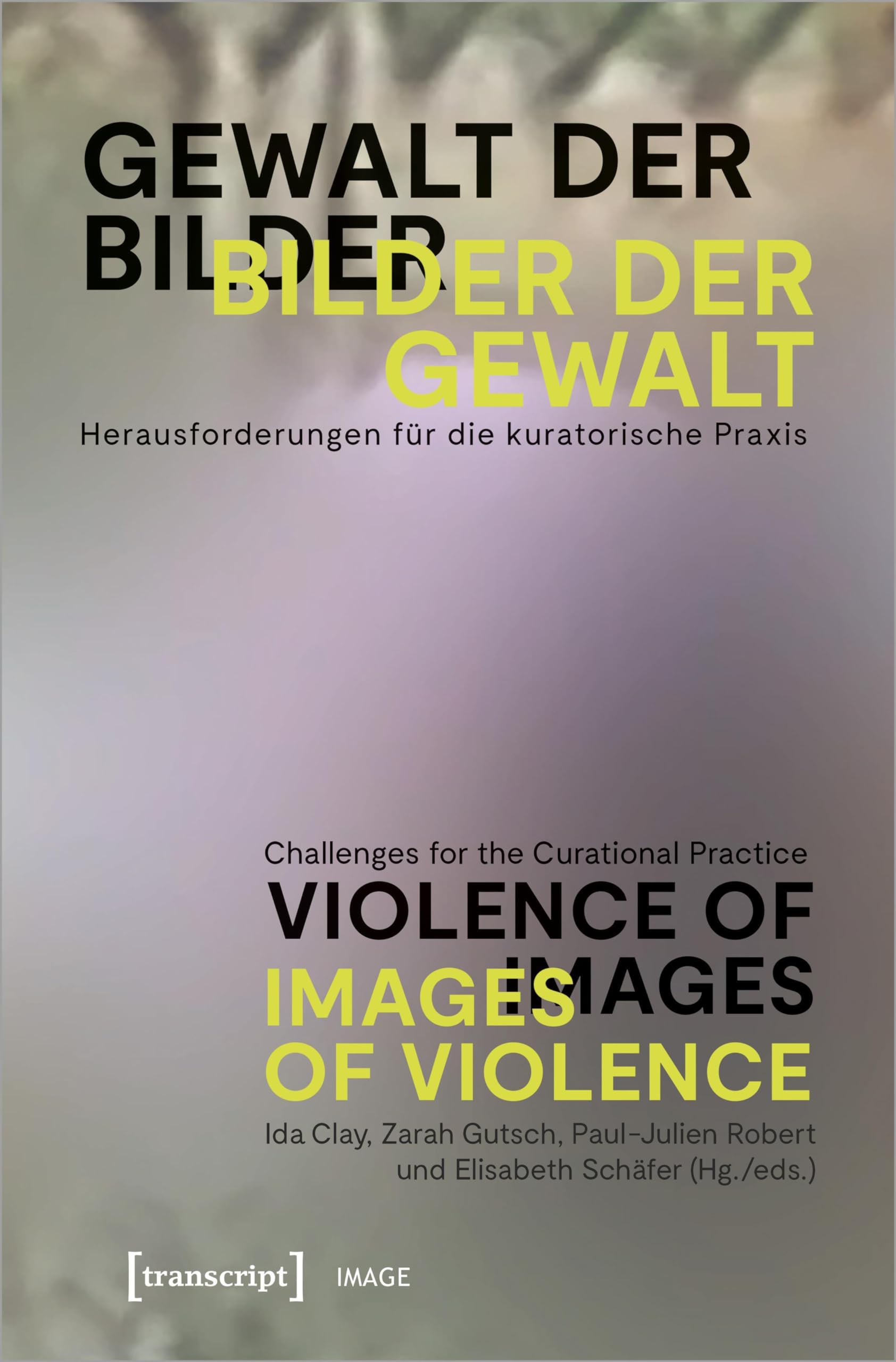 Gewalt der Bilder – Bilder der Gewalt / Violence of Images – Images of Violence: Herausforderungen für die kuratorische Praxis / Challenges for the Curatorial Practice Psychology