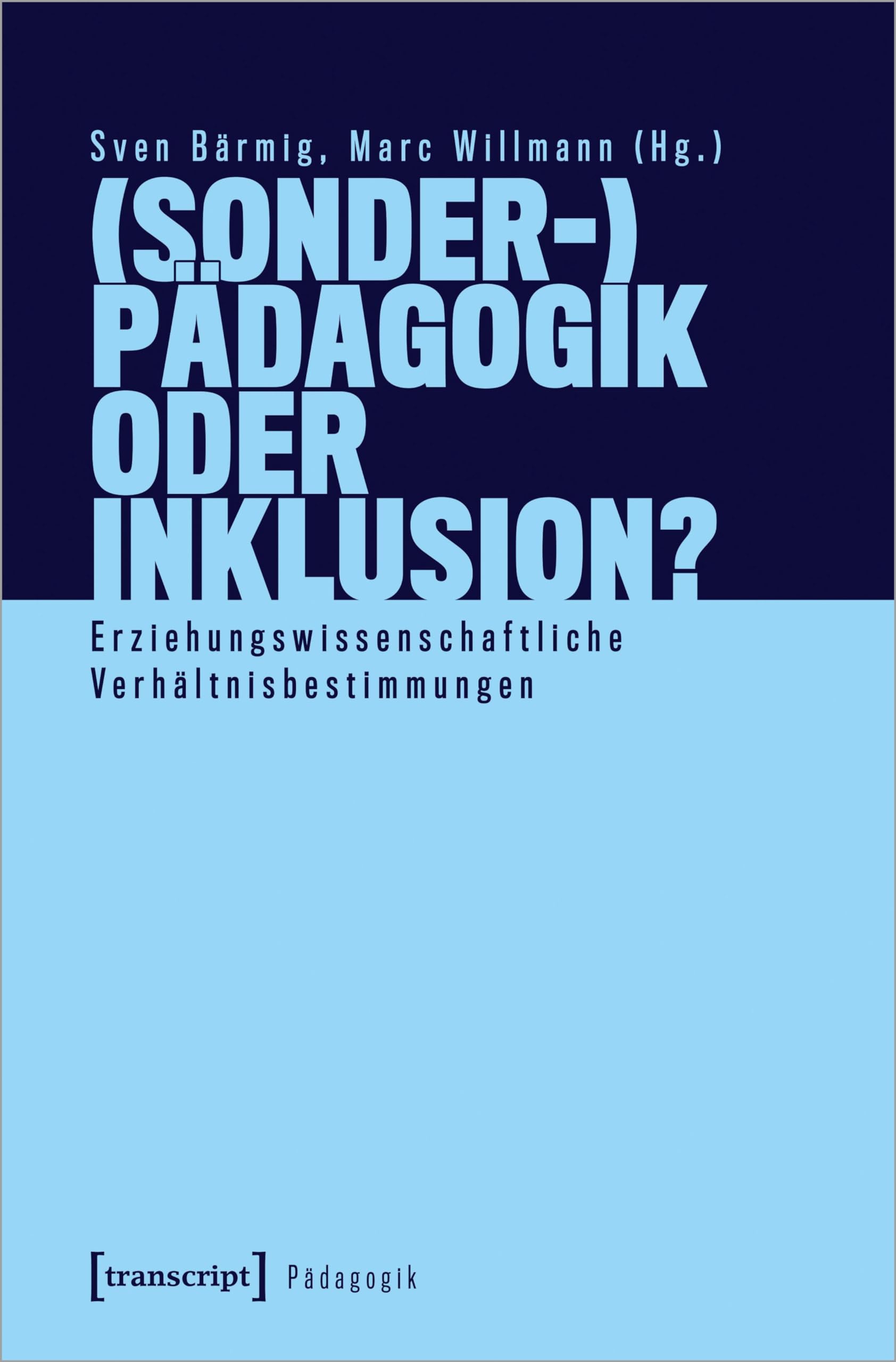 (Sonder-)Pädagogik oder Inklusion?: Erziehungswissenschaftliche Verhältnisbestimmungen Books