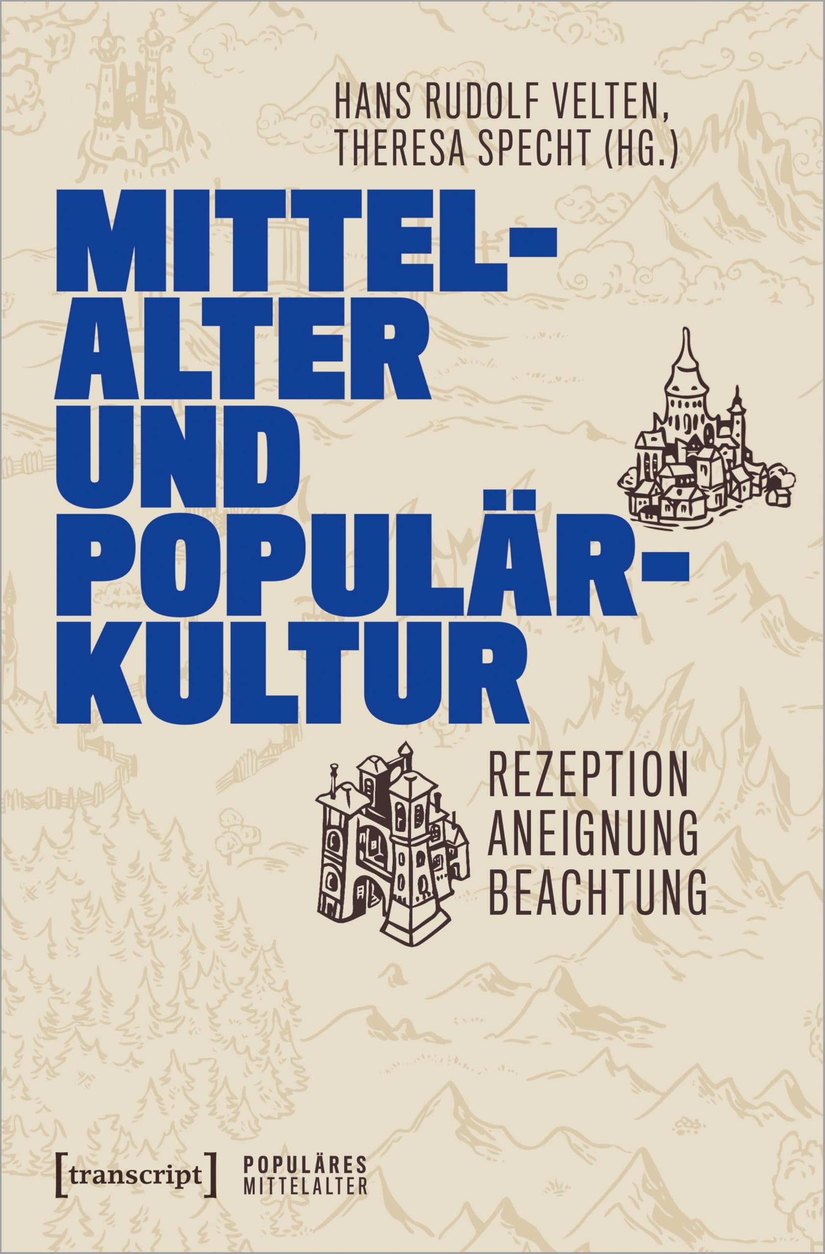 Mittelalter und Populärkultur: Rezeption - Aneignung - Beachtung (Populäres Mittelalter) Books