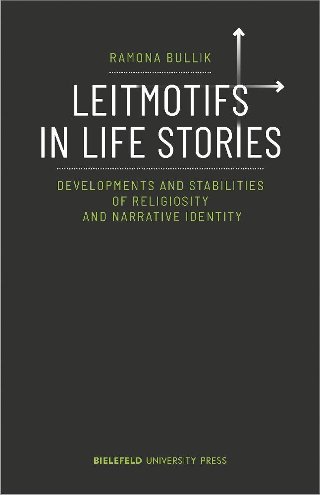 Leitmotifs in Life Stories: Developments and Stabilities of Religiosity and Narrative Identity (BiUP General) Philosophy