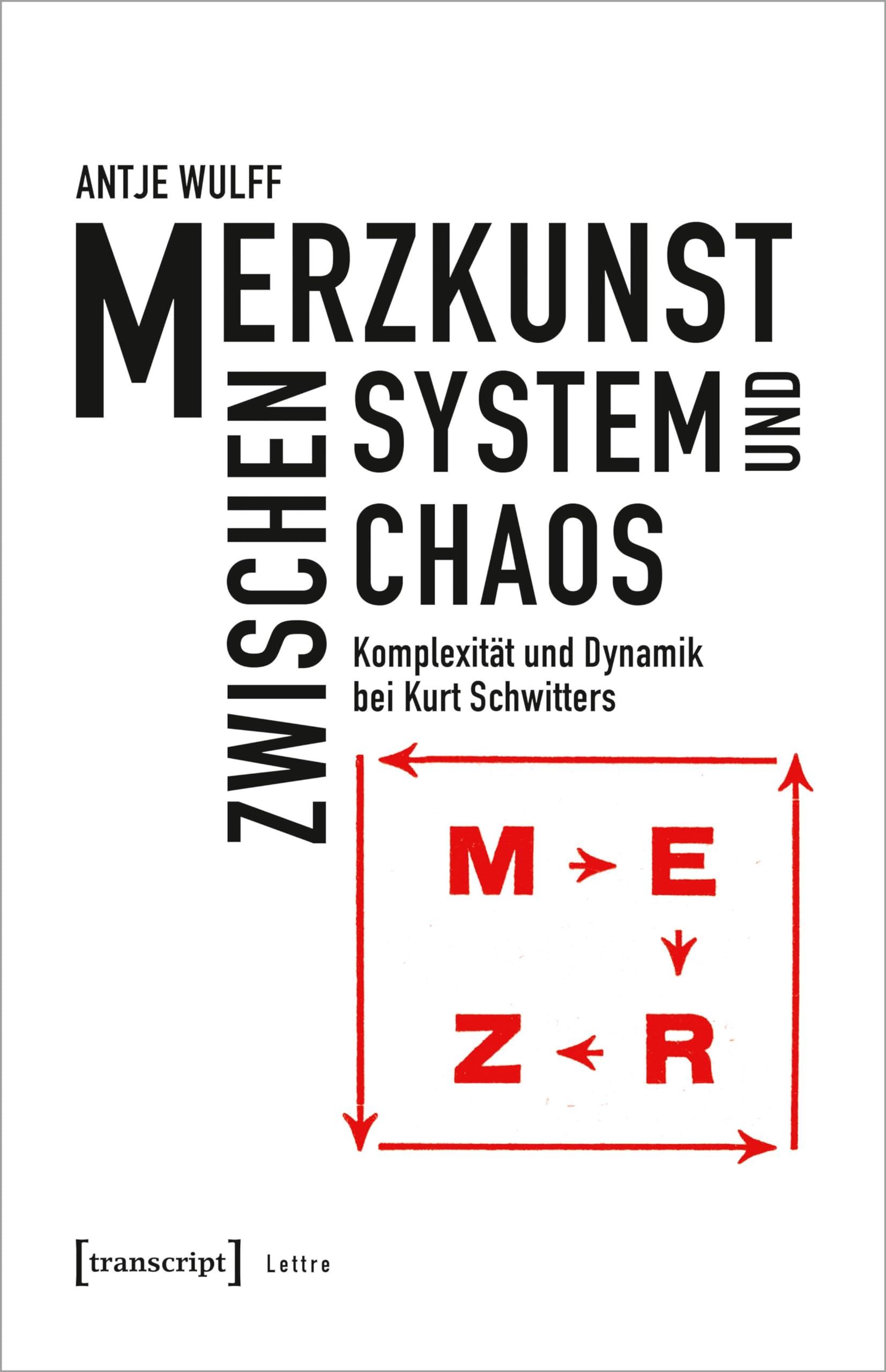 Merzkunst zwischen System und Chaos Media & Communication