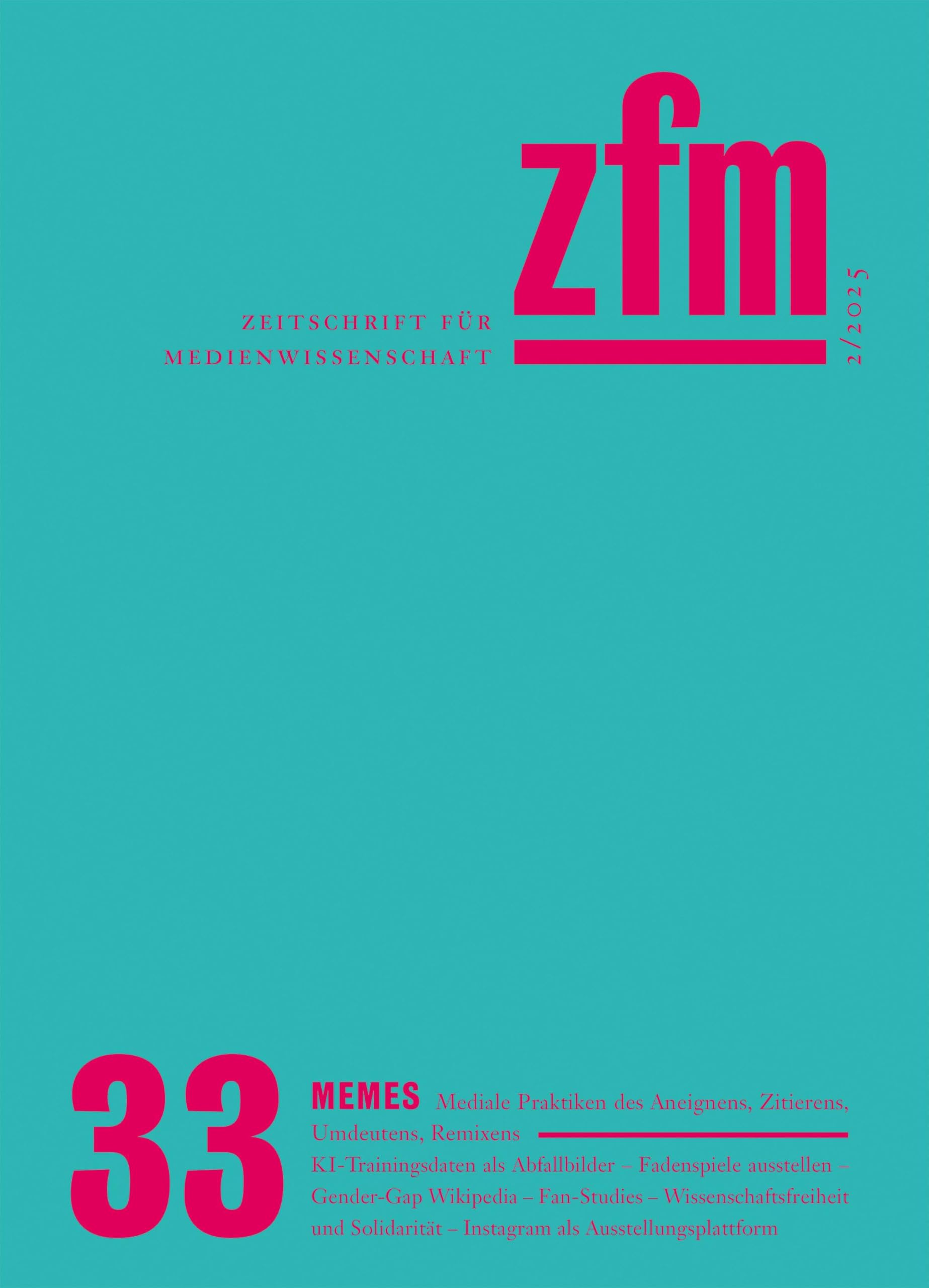 Zeitschrift für Medienwissenschaft 33 Media & Communication