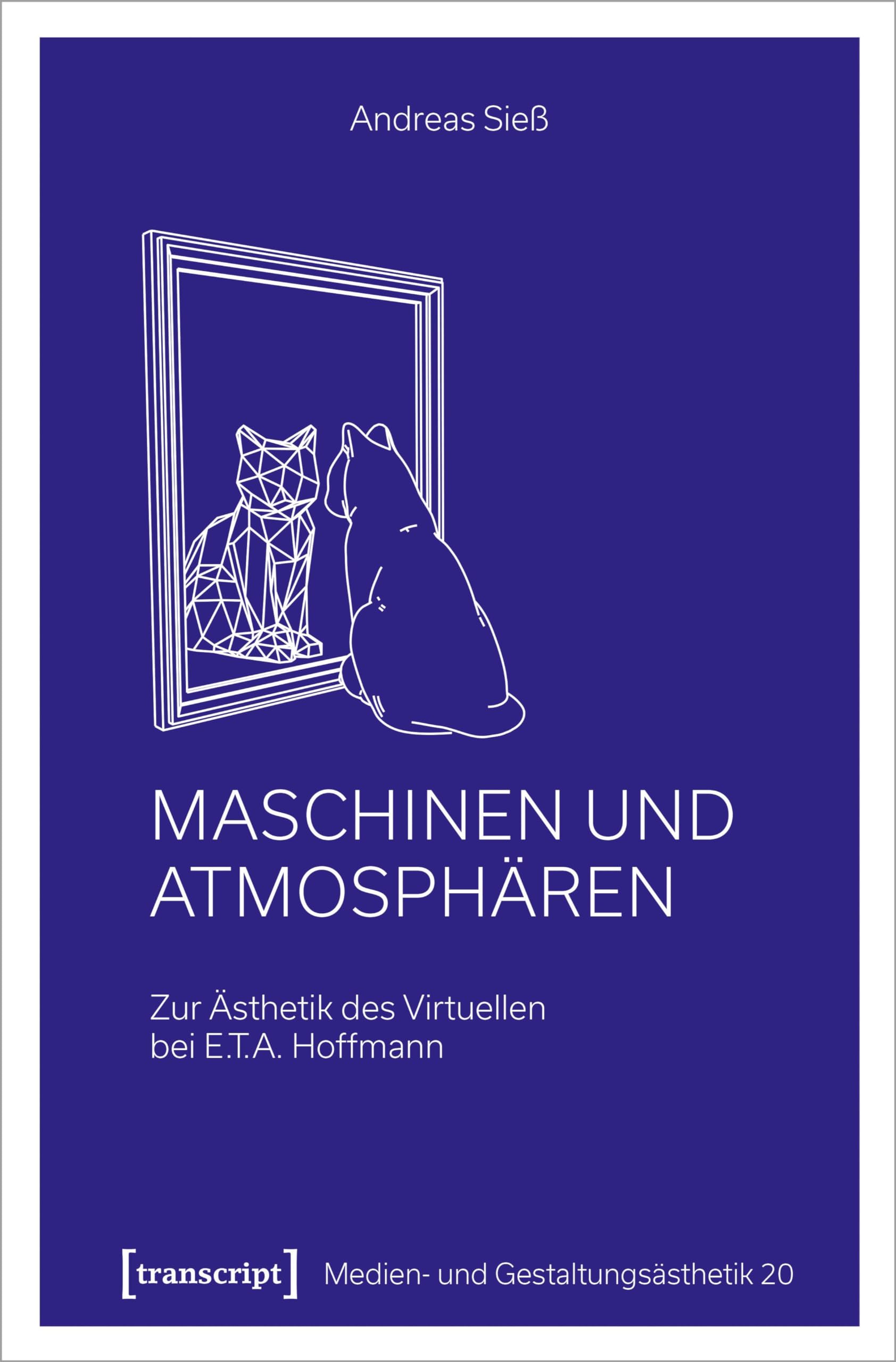 Maschinen und Atmosphären: Zur Ästhetik des Virtuellen bei E.T.A. Hoffmann (Medien- und Gestaltungsästhetik) Media & Communication