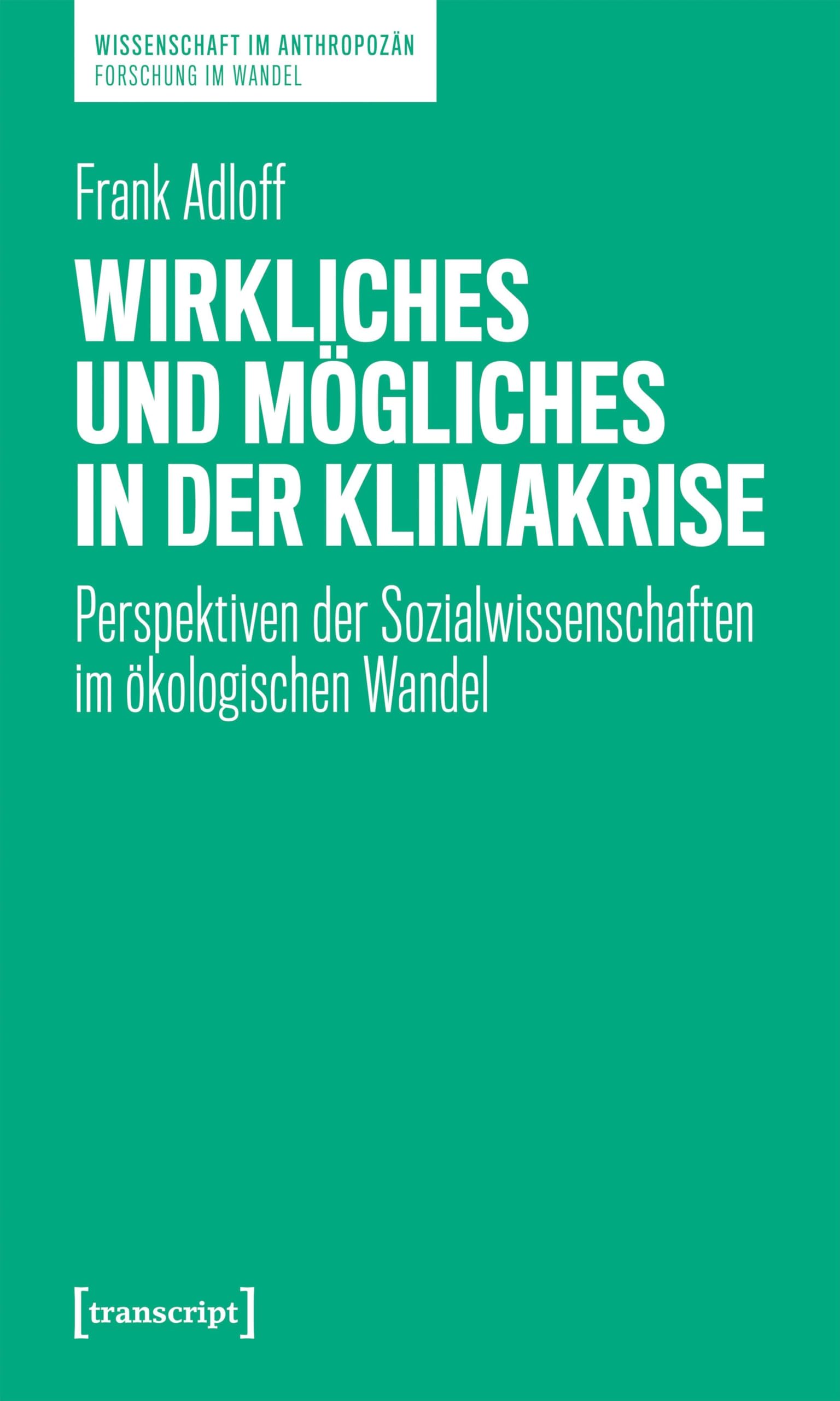 Wirkliches und Mögliches in der Klimakrise Media & Communication