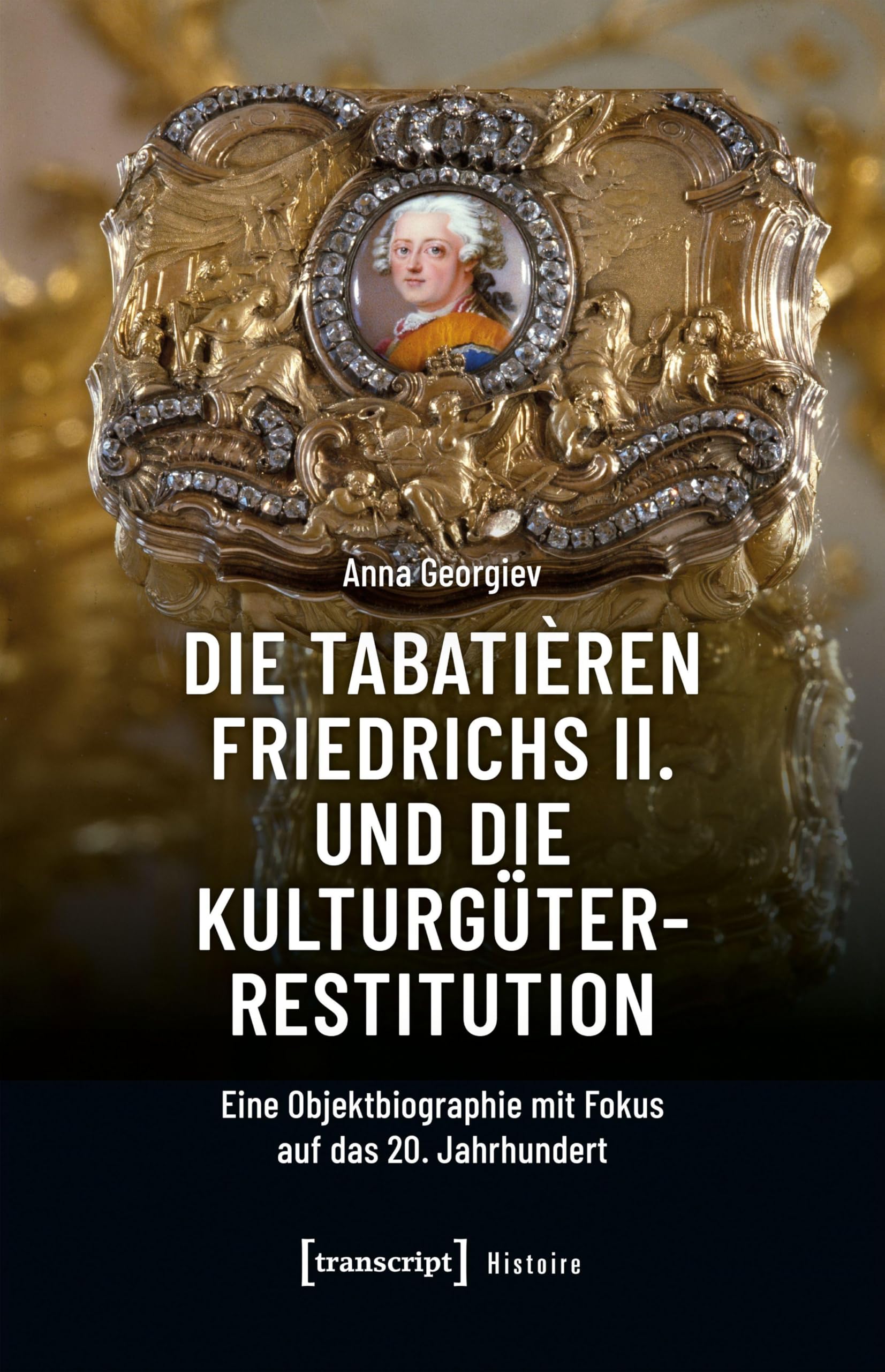 Die Tabatièren Friedrichs II. und die Kulturgüterrestitution Social Sciences