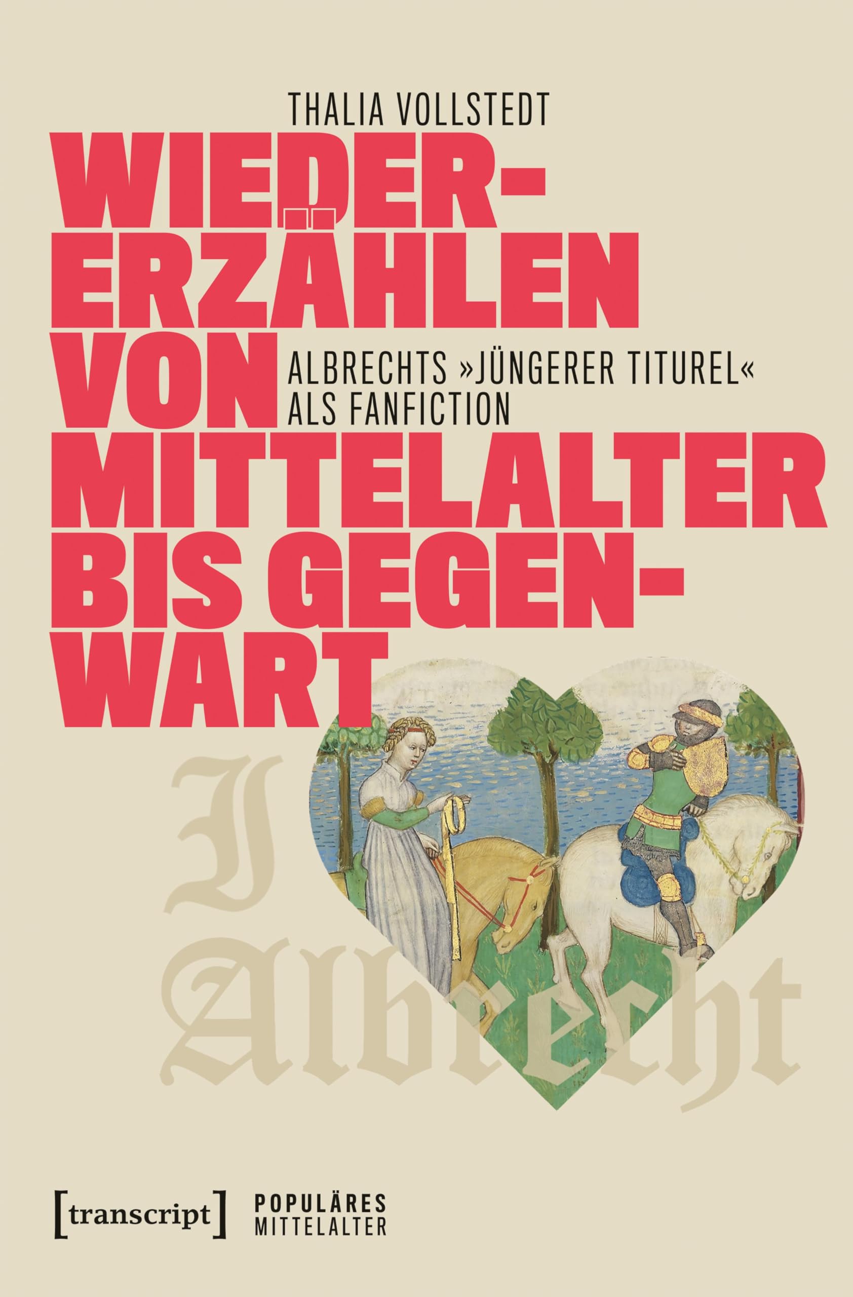 Wiedererzählen von Mittelalter bis Gegenwart Media & Communication