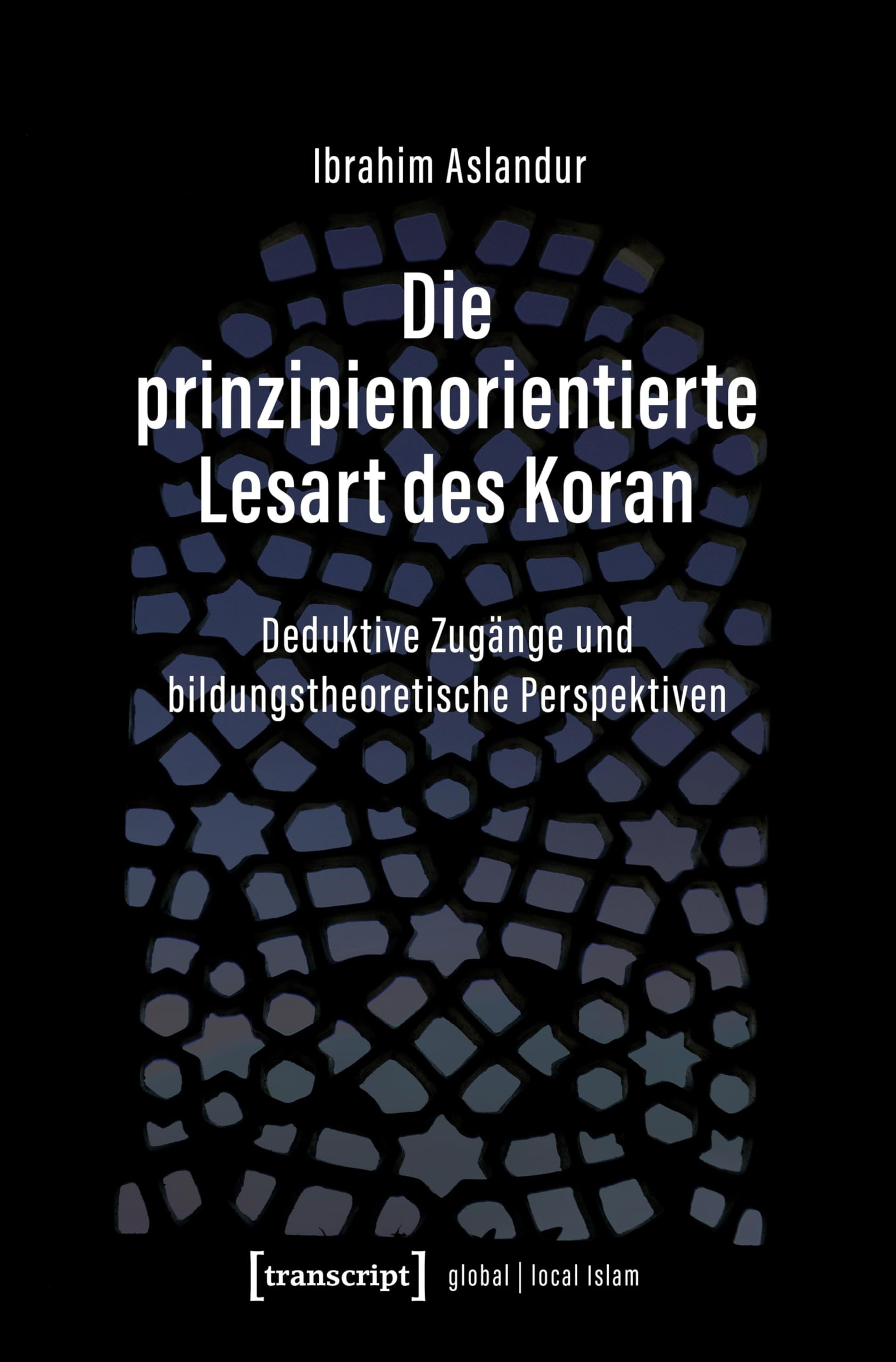 Die prinzipienorientierte Lesart des Koran Religion & Esotericism