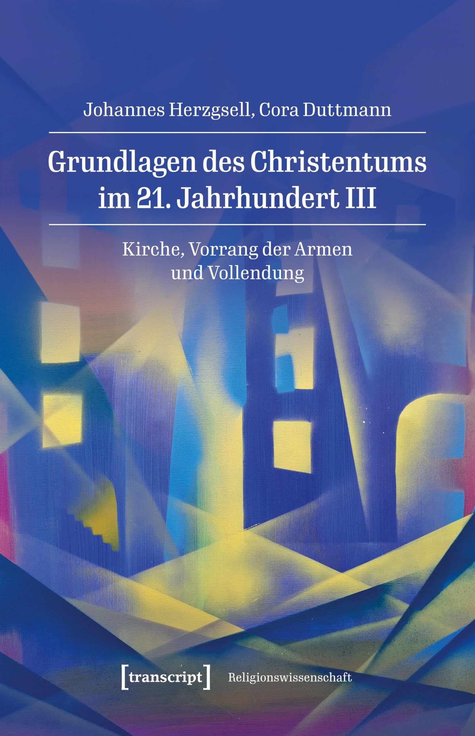 Grundlagen des Christentums im 21. Jahrhundert III Philosophy