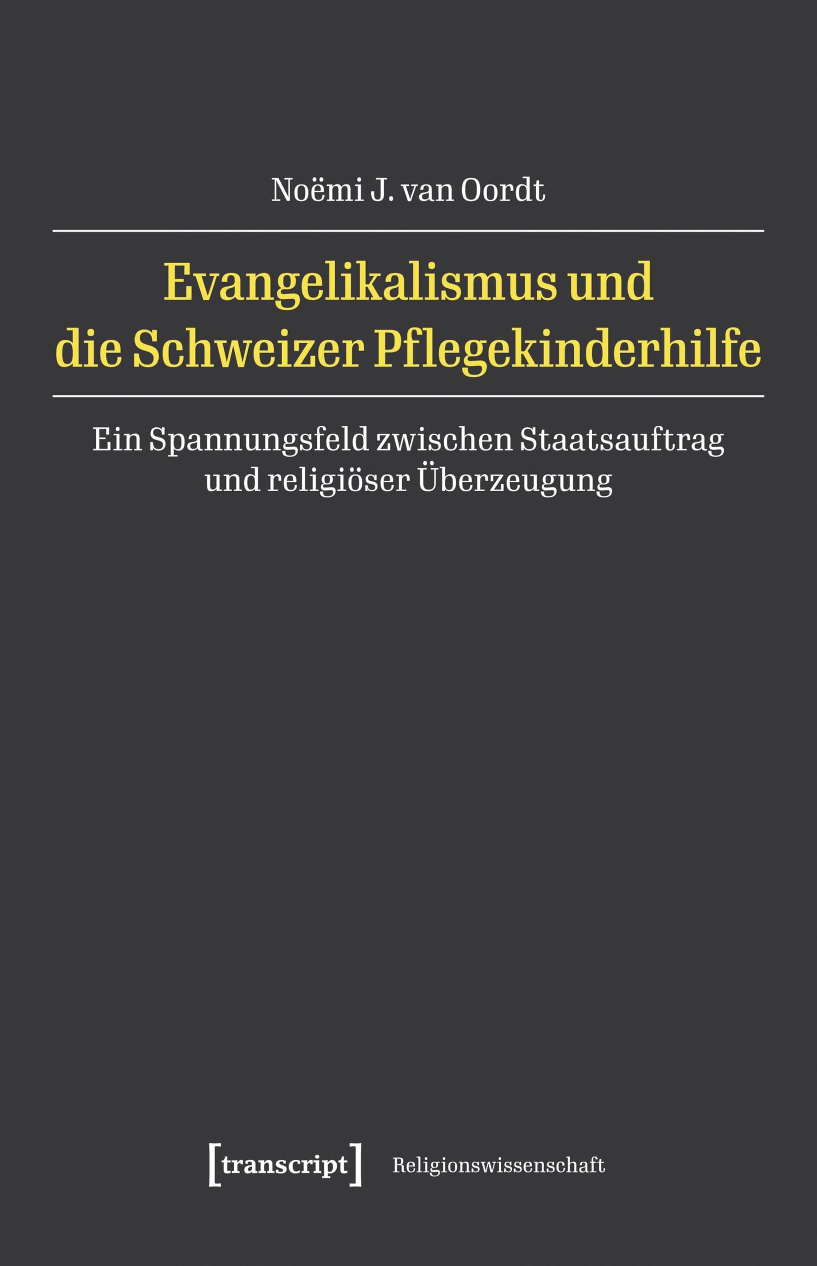 Evangelikalismus und die Schweizer Pflegekinderhilfe Religion & Esotericism