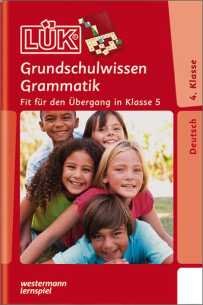 LÜK: Deutsch / Grundschulwissen Grammatik 4. / 5. Klasse: Fit für den Übergang Study Guides
