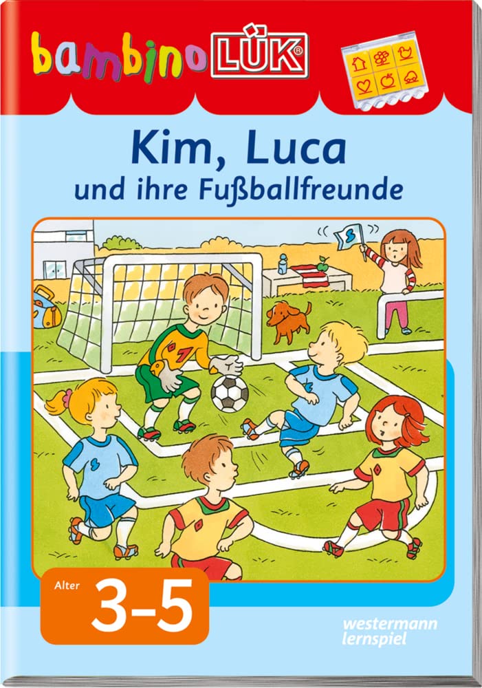 bambinoLÜK: 3/4/5 Jahre Kim, Luca und ihre Fußballfreunde (bambinoLÜK-Übungshefte: Kindergarten) Study Guides