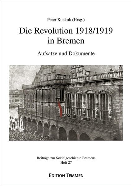 Die Revolution 1918/1919 in Bremen. Aufsätze und Dokumente Film, Art & Culture