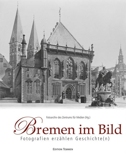 Bremen im Bild: Fotografien erzählen Geschichte(n) Politics & History