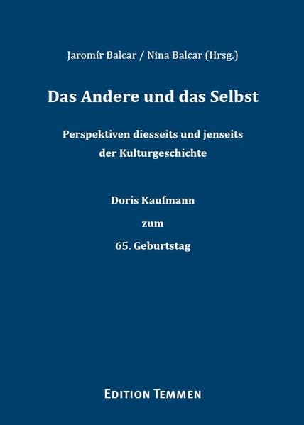 Das Andere und das Selbst: Perspektiven diesseits und jenseits der Kulturgeschichte Film, Art & Culture