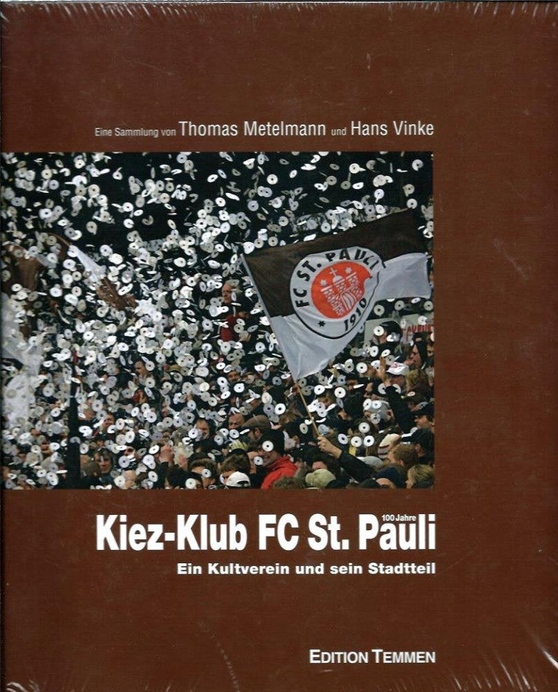 Kiez-Klub FC St. Pauli: Ein Kultverein und sein Stadtteil Politics & History
