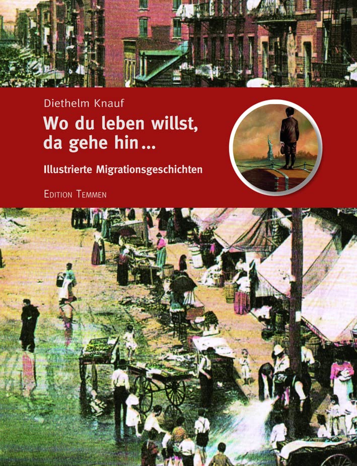 Wo du leben willst, da gehe hin …: Illustrierte Migrationsgeschichten Politics & History