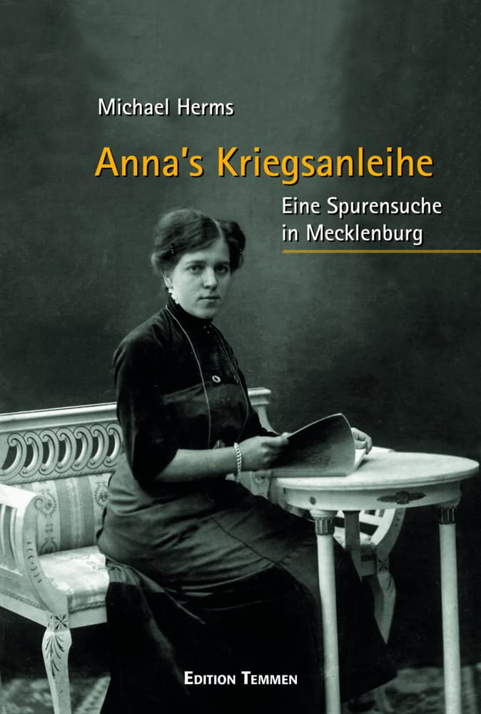 Anna's Kriegsanleihe: Eine Spurensuche in Mecklenburg Books