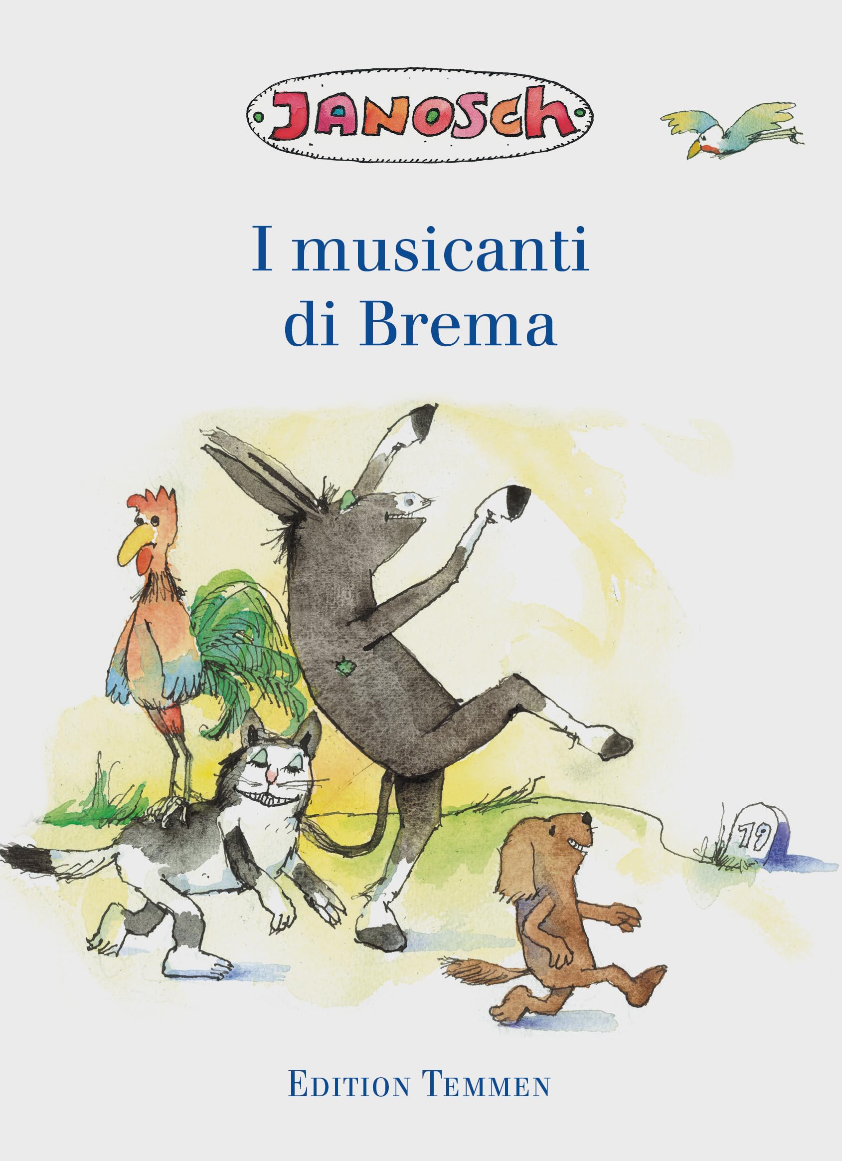 I musicanti di Brema. Die Bremer Stadtmusikanten: Sonderausgabe Italienisch Fairy Tales & Legends
