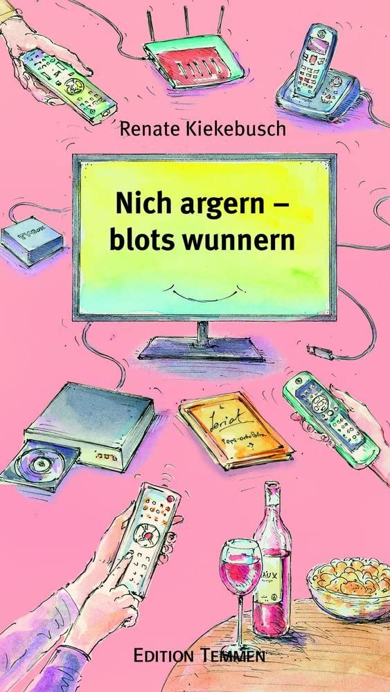 Nich argern – blots wunnern Contemporary literature